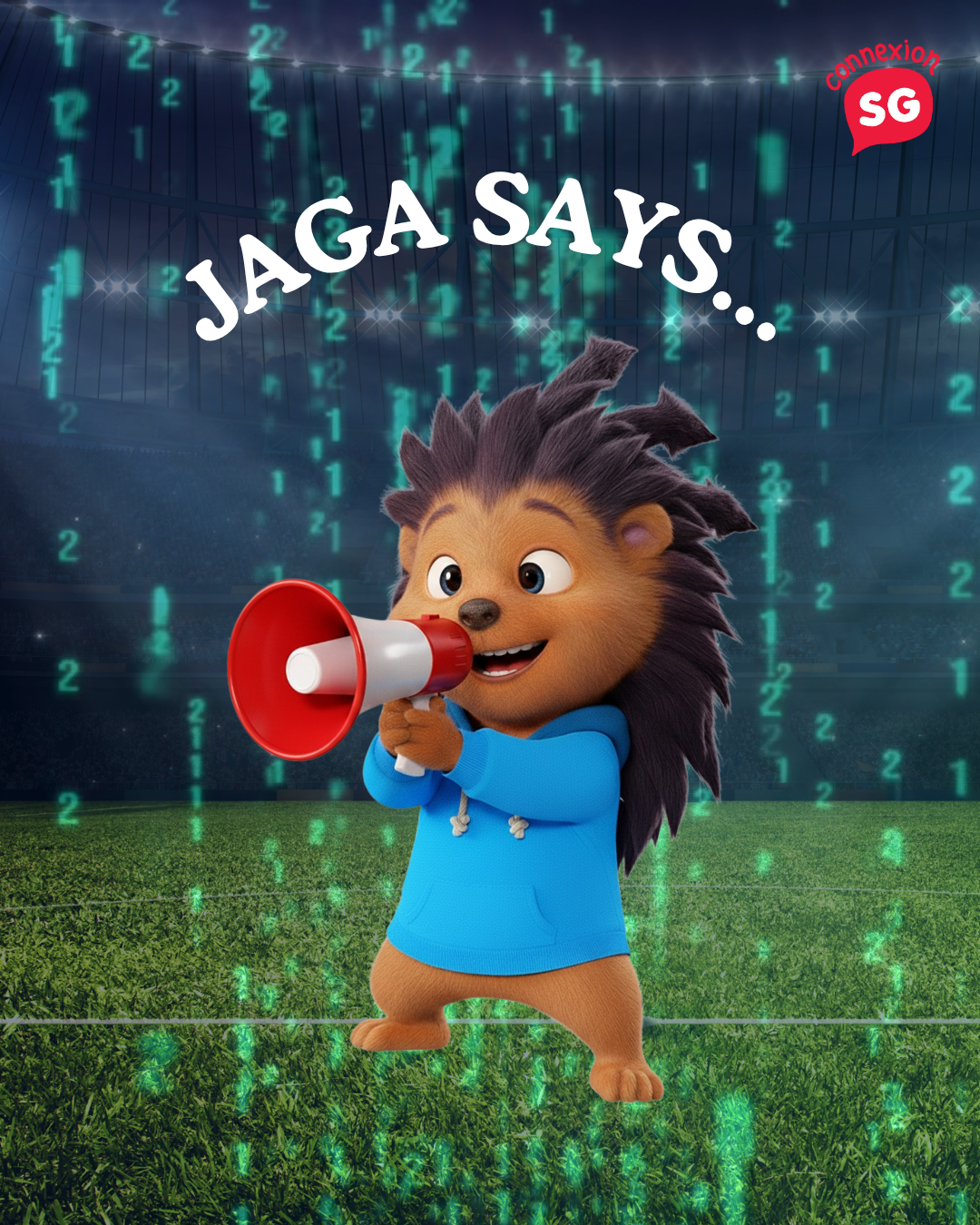 Hedgehog Jaga holding a megaphone in a stadium. Text: "JAGA SAYS..."