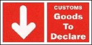 Red Customs sign showing an arrow and the words “Goods to declare"