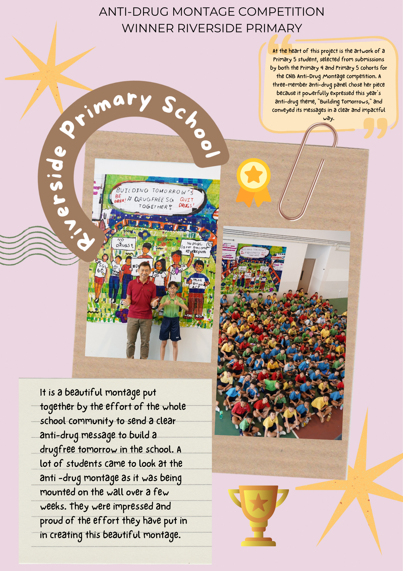 Highest-rated entry from the Anti-Drug Montage Competition, Riverside Primary.