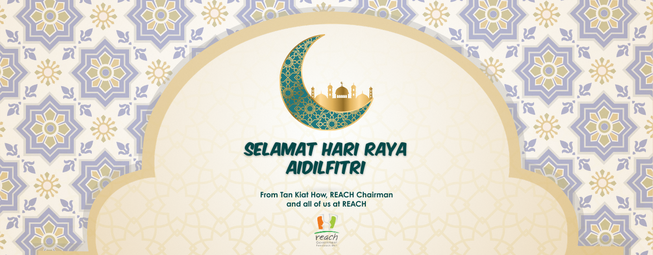 REACH wishes our Muslim friends good health and Selamat Hari Raya Aidilfitri! 😃