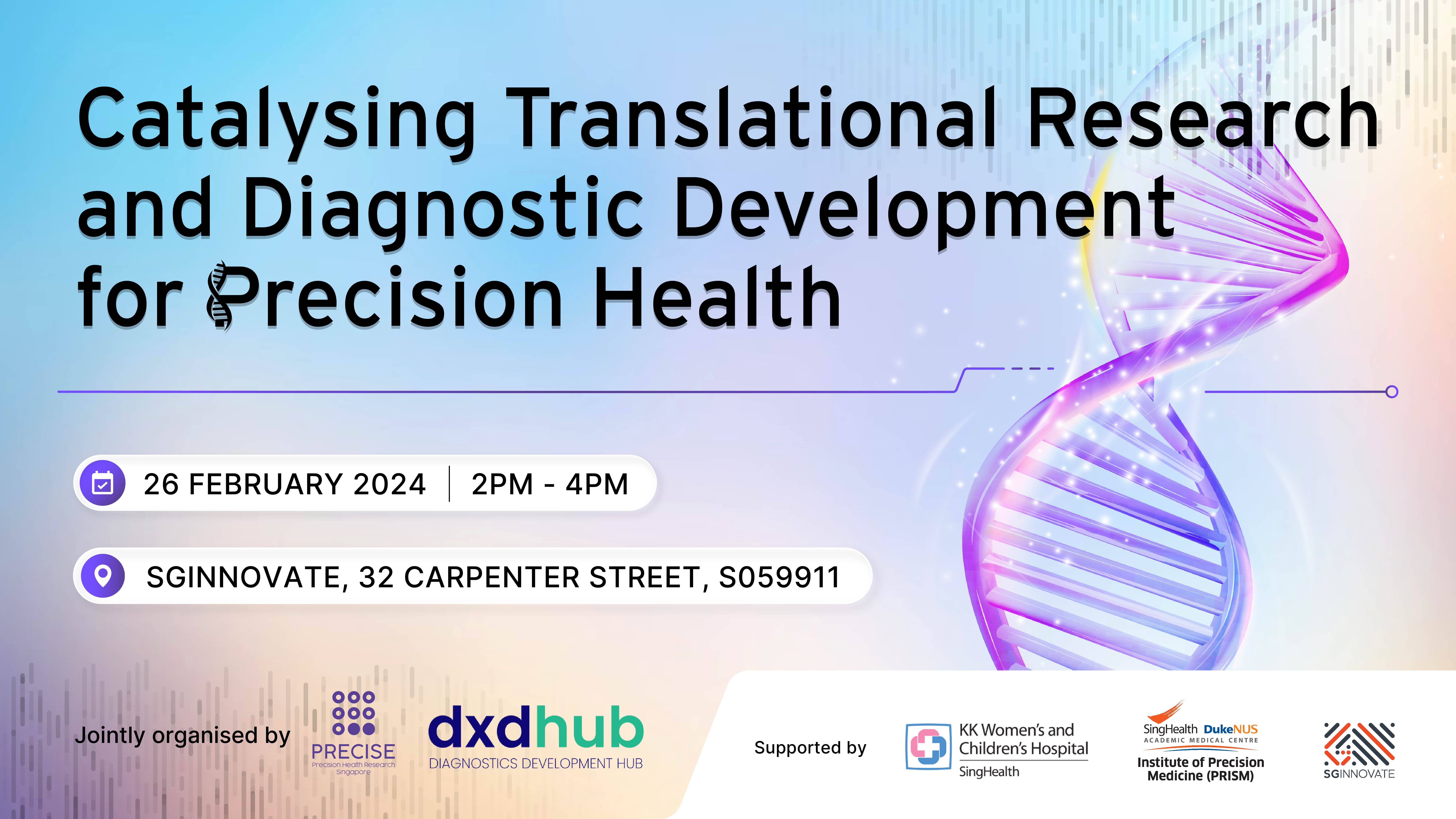 Event titled "Catalysing Translational Research and Diagnostic Development for Precision Health" on 26 February 2024, 2-4 PM at SGInnovate.