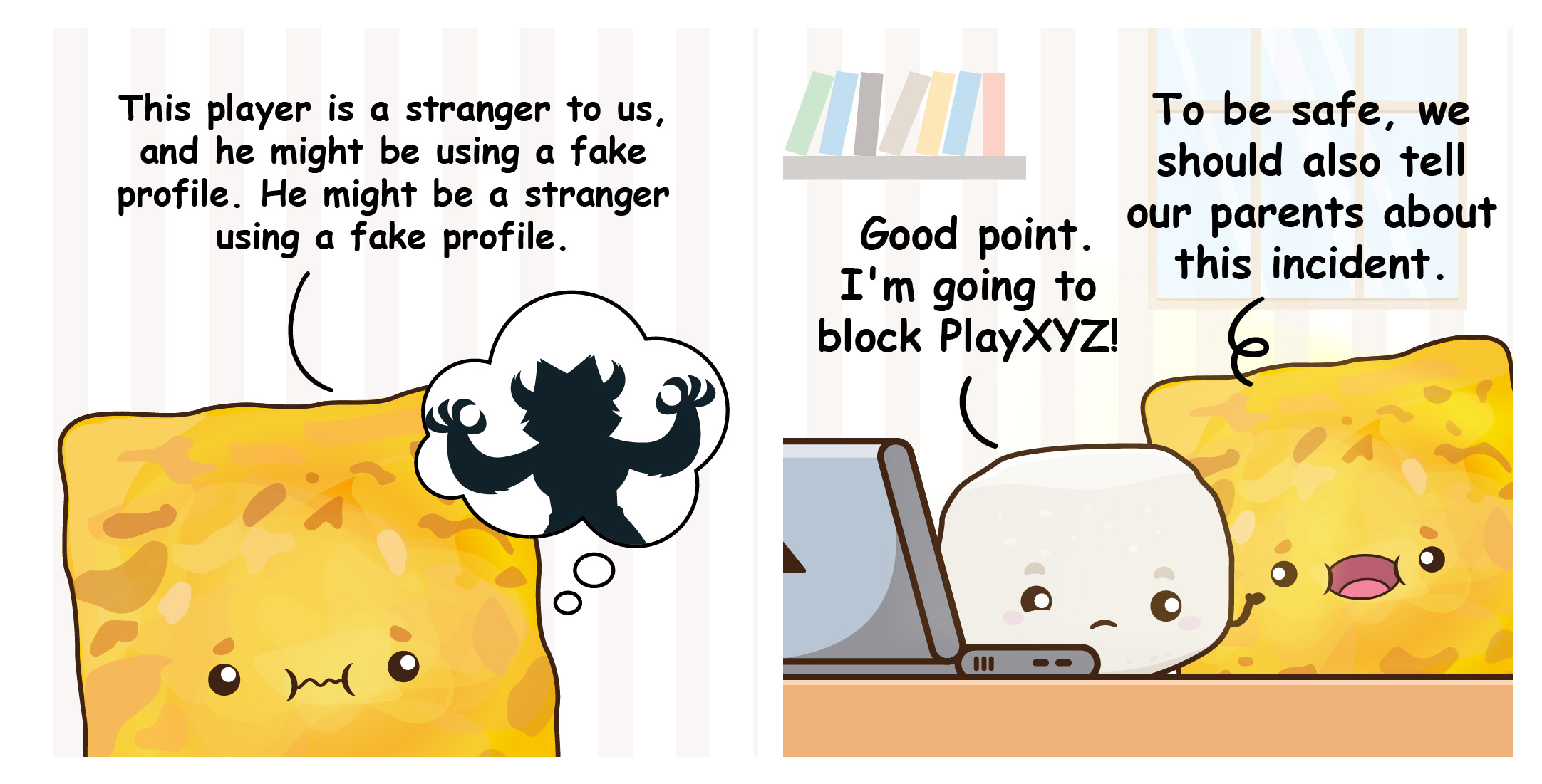 Cartoon cheese and marshmallow by a laptop discuss blocking a stranger online and telling their parents.