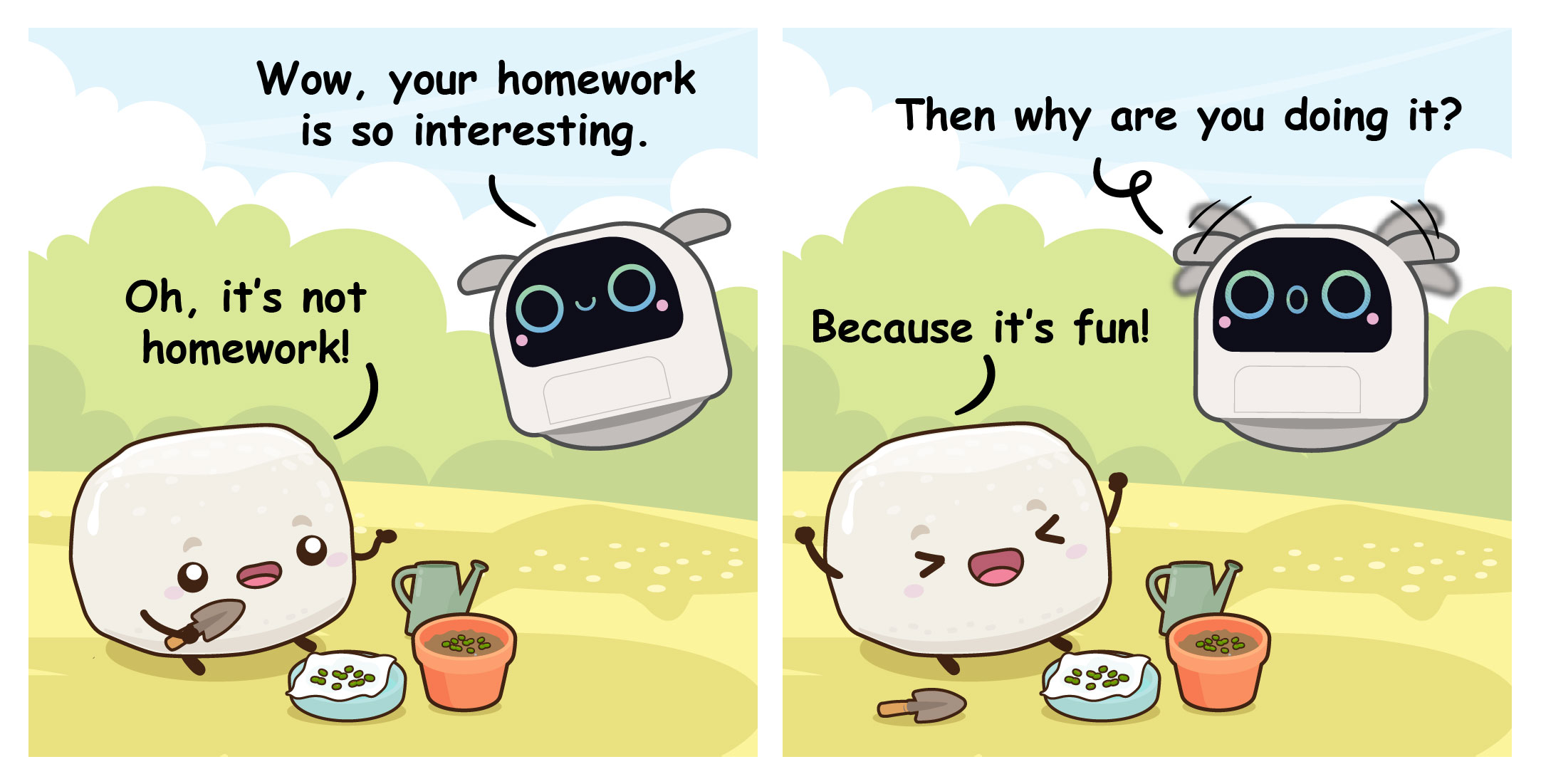Two-panel comic where Poodle mistakes Bouncy's seed-growing experiment for homework, and Bouncy excitedly replies that they are doing it just for fun.