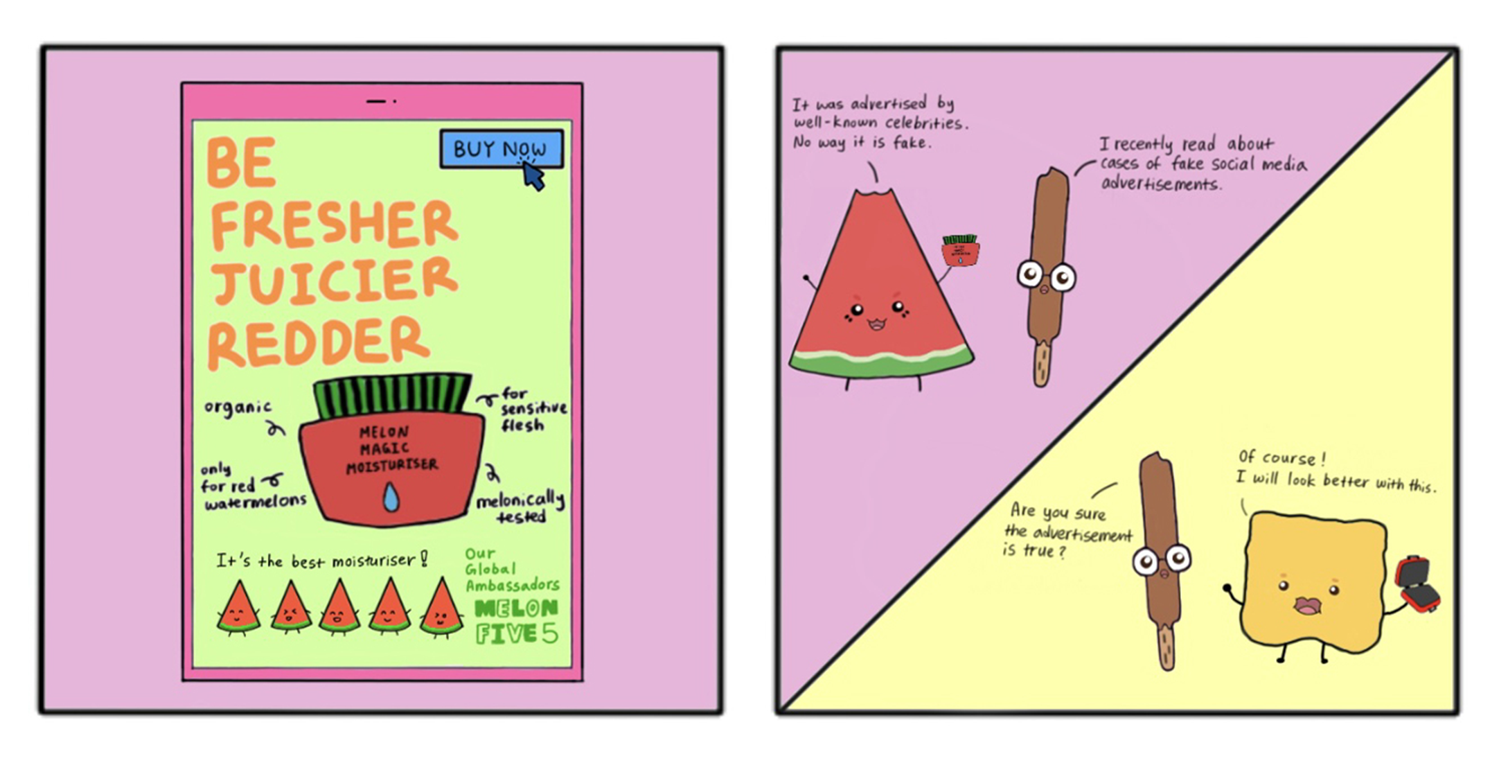 Cartoon ad for Melon Magic moisturiser; watermelon trusts it, popsicle doubts, yellow sponge buys it online.