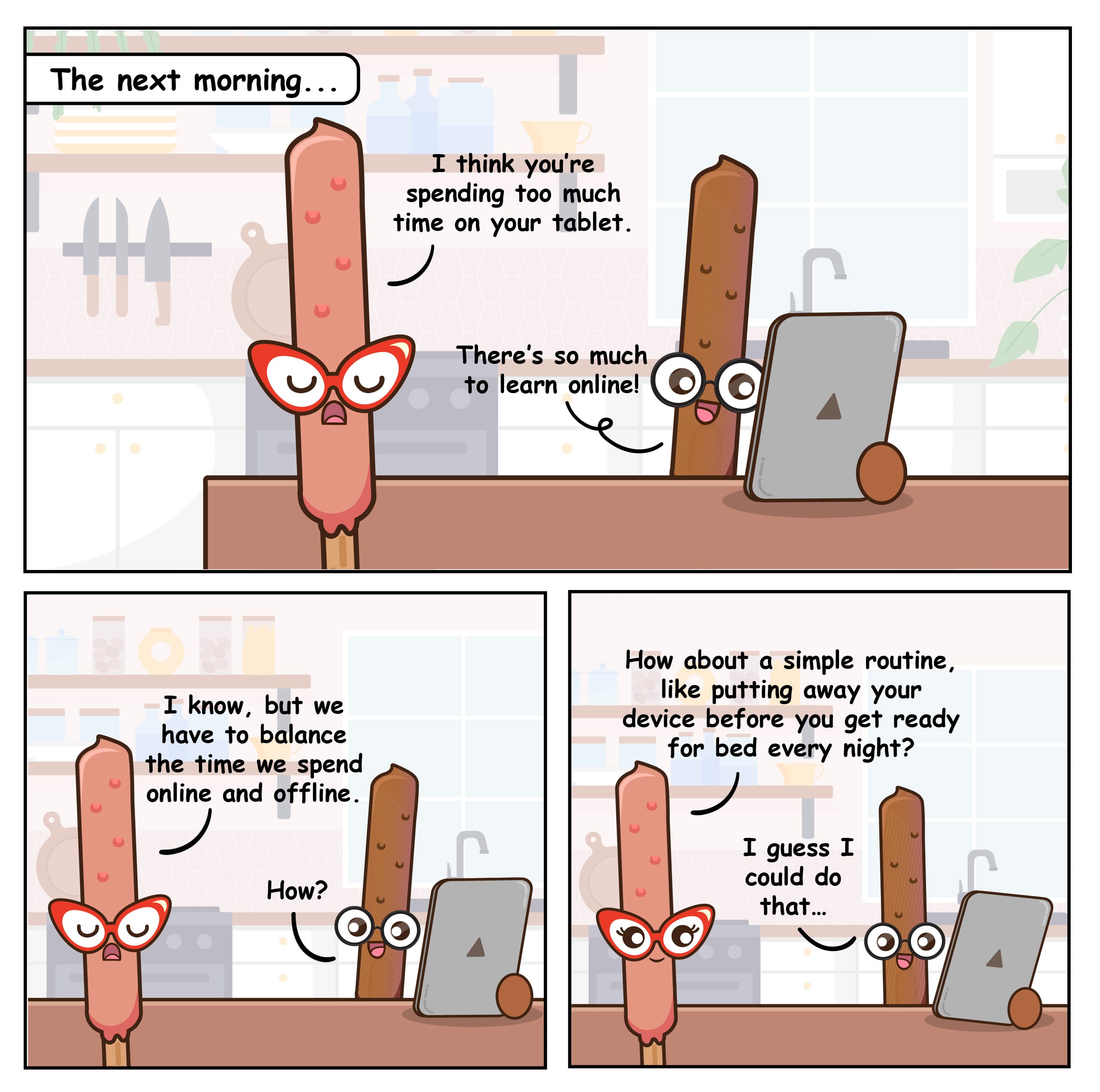 Three-panel comic of two stick snacks in a kitchen discussing spending too much time on a tablet and bedtime routine.