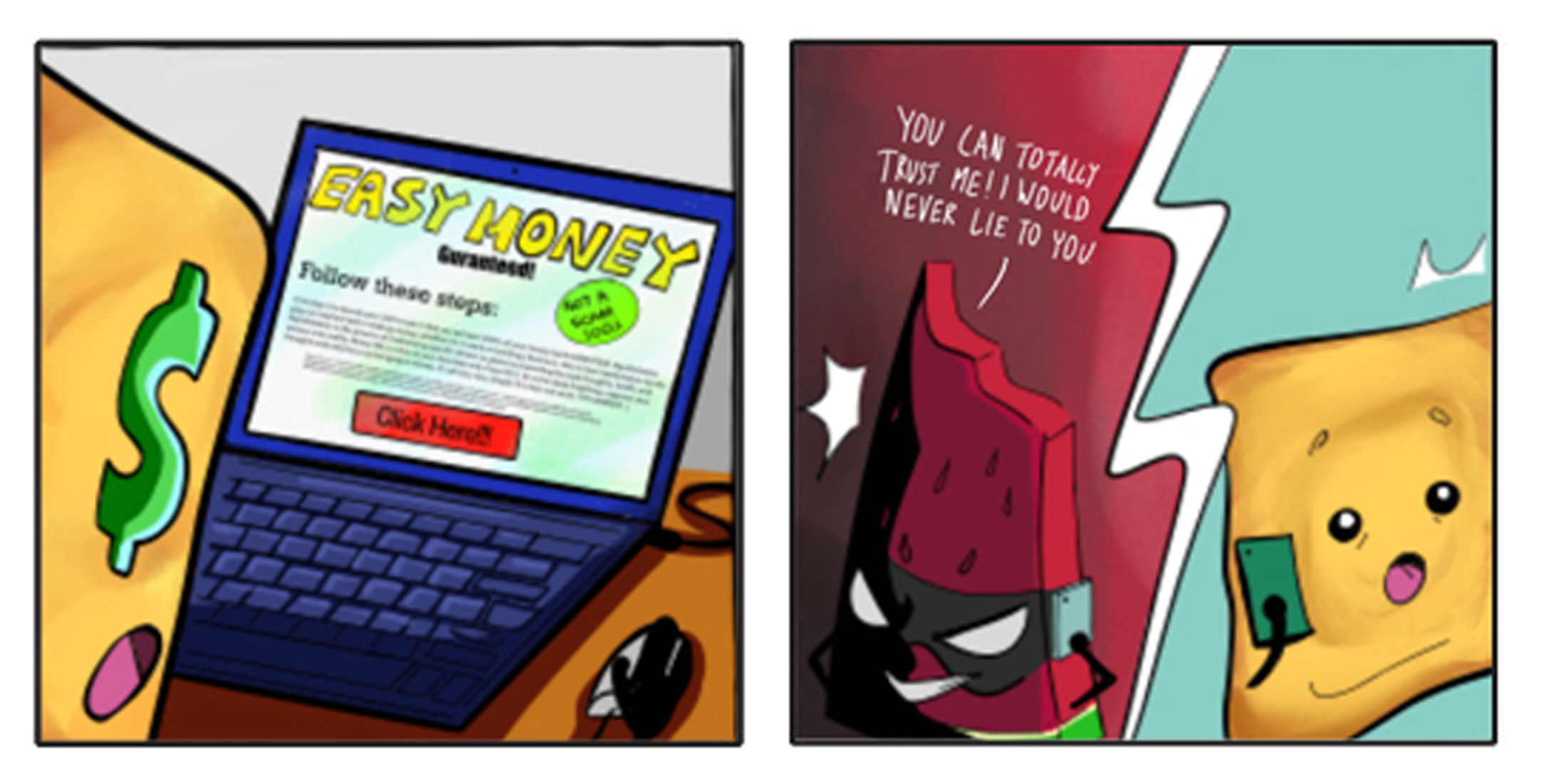 Cartoon: laptop shows “EASY MONEY”; red phone claims “trust me,” while a yellow character looks worried.