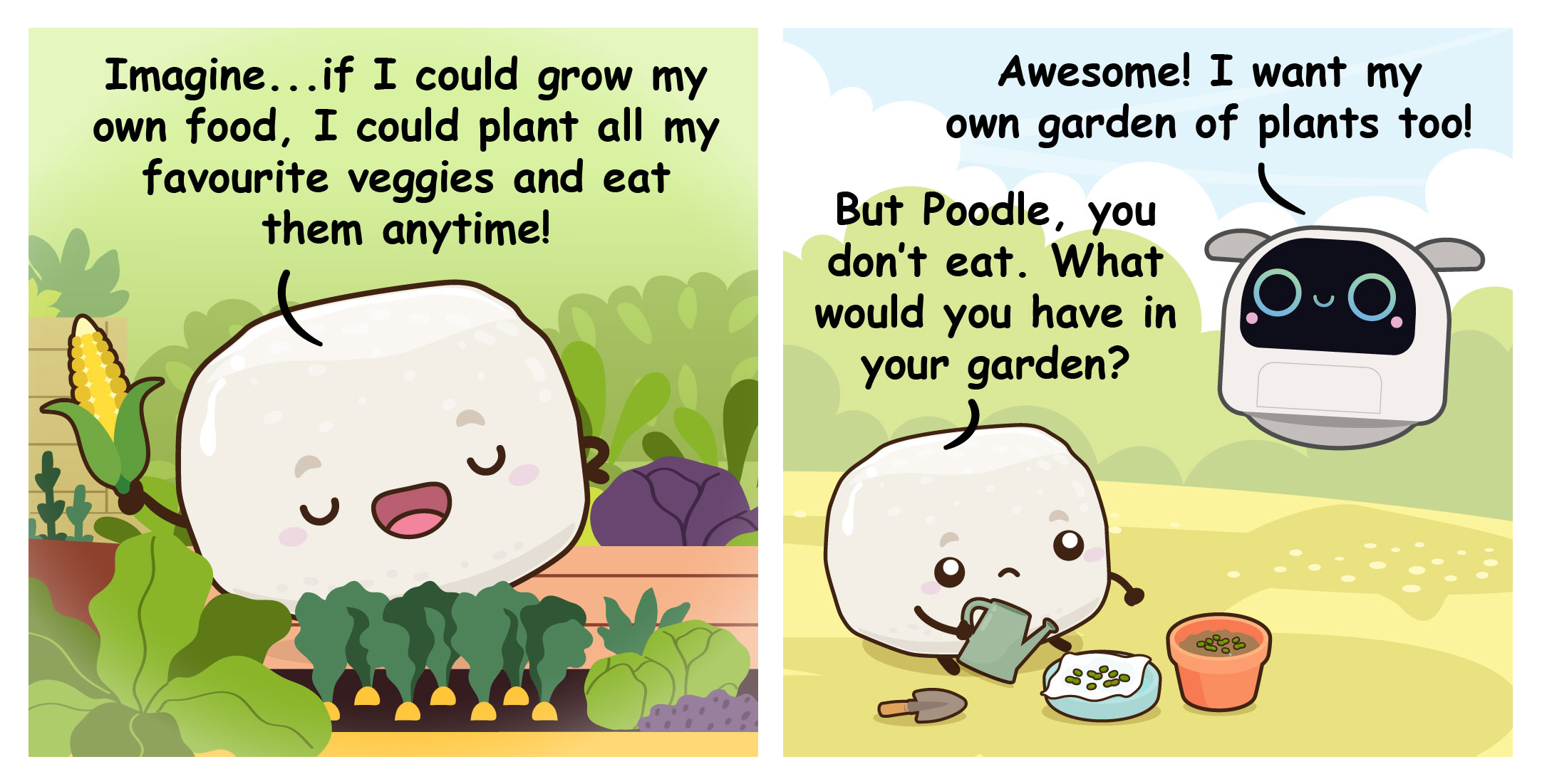 Two-panel comic where Bouncy imagines growing vegetables and questions what Poodle would plant, since Poodle doesn't eat.