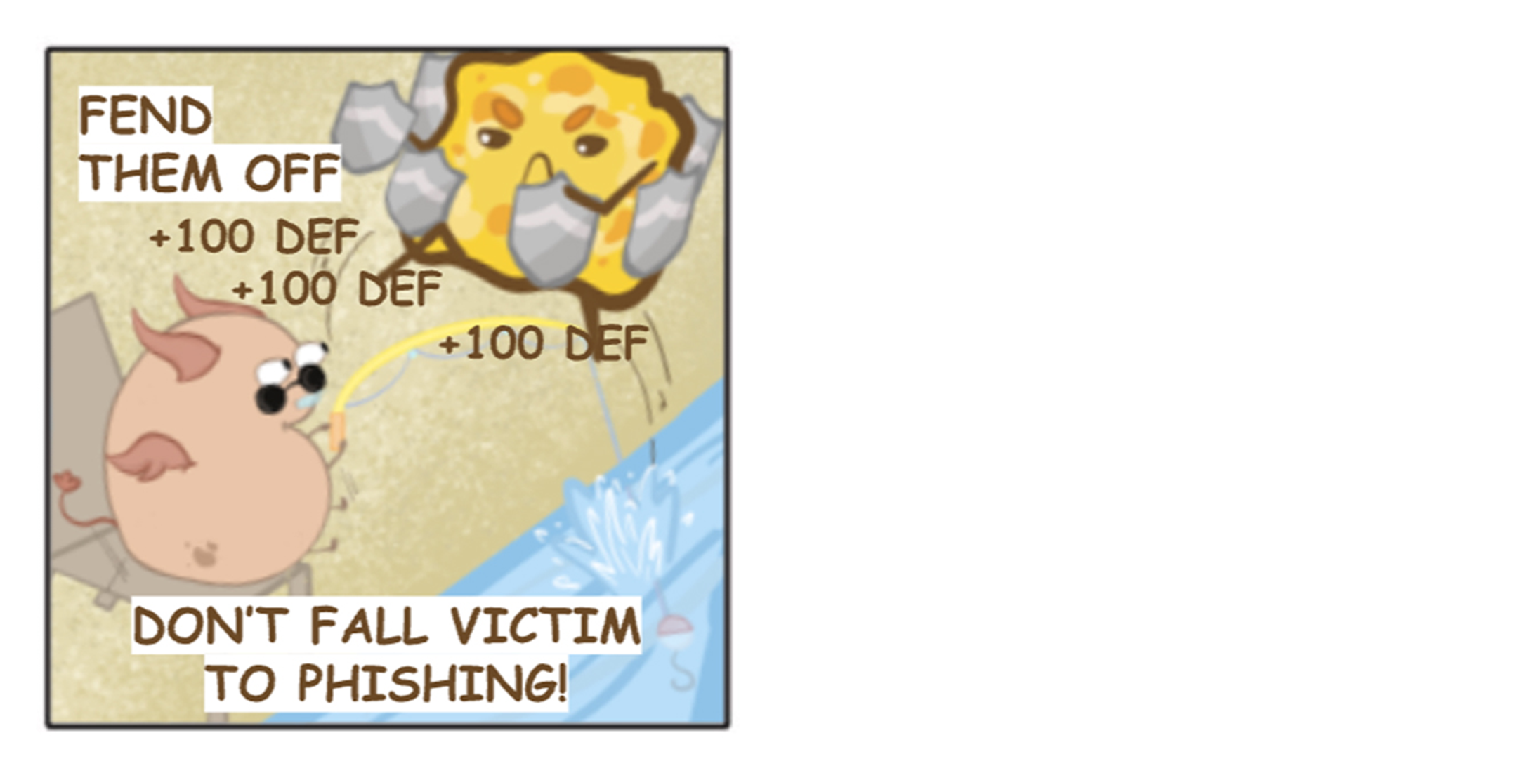 Cartoon pig fishes, hooking a spiky yellow creature; text says Fend them off and Don’t fall victim to phishing!