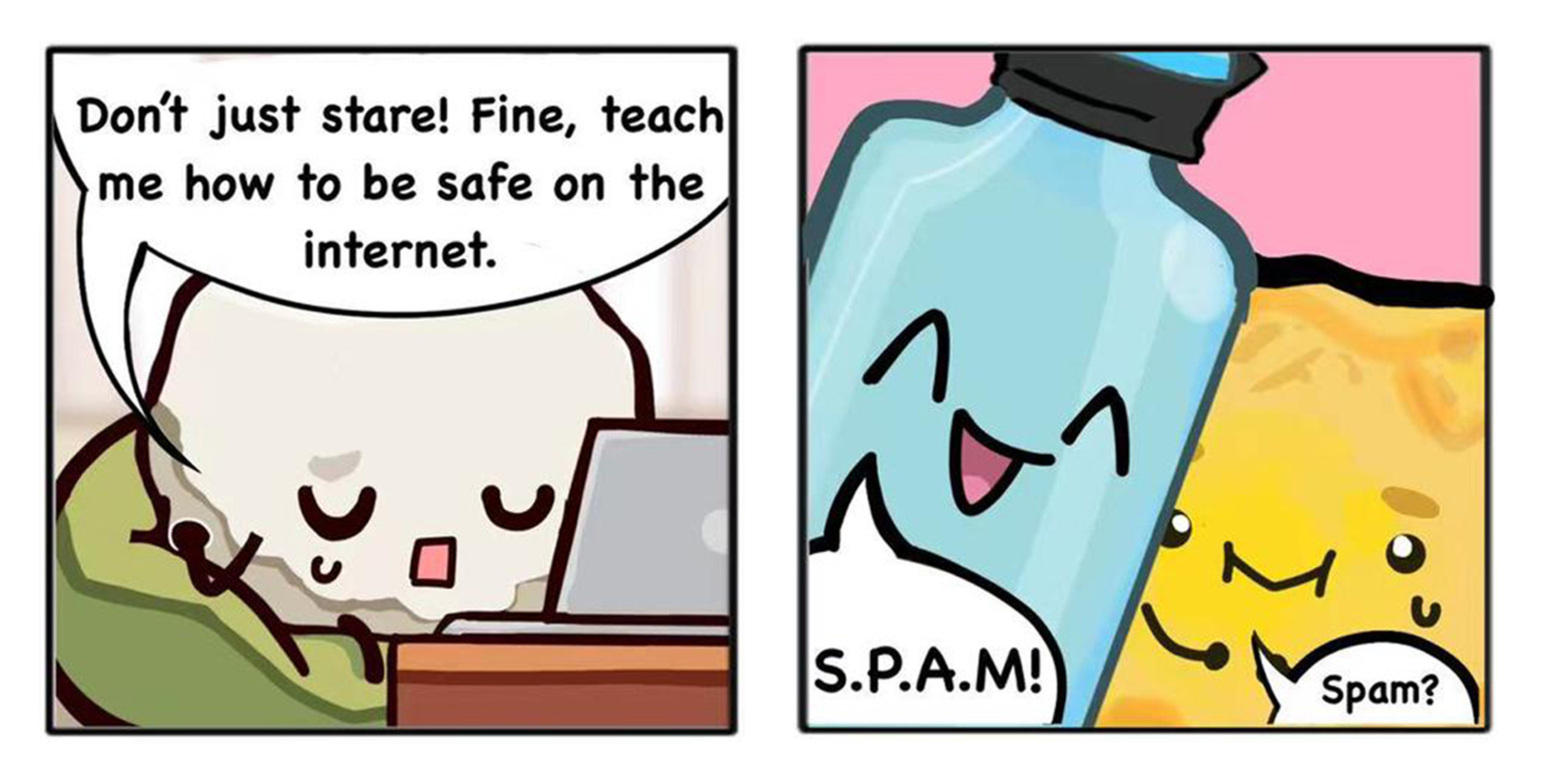 Two-panel cartoon: character asks about internet safety; bottle shouts S.P.A.M! and yellow character says Spam?