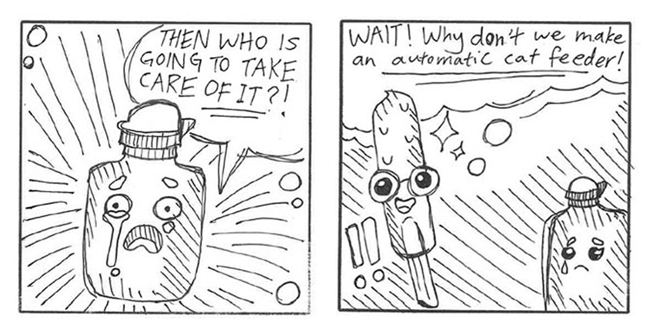 Two-panel cartoon: sad bottle asks who’ll care for it; marker suggests making an automatic cat feeder.