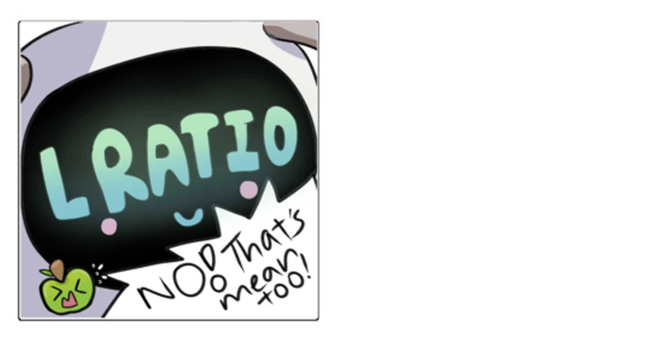 Cartoon black speech bubble says LRATIO, with small green apple character shouting NO! That's mean too!