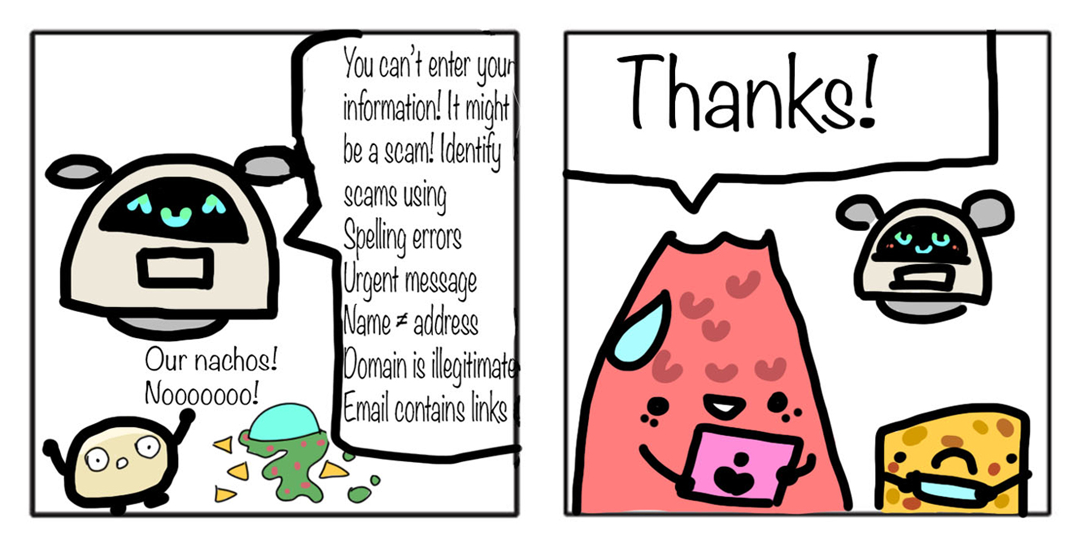 Two-panel cartoon: robot warns of scams; spilled nachos, then smiling character says Thanks! holding a phone.