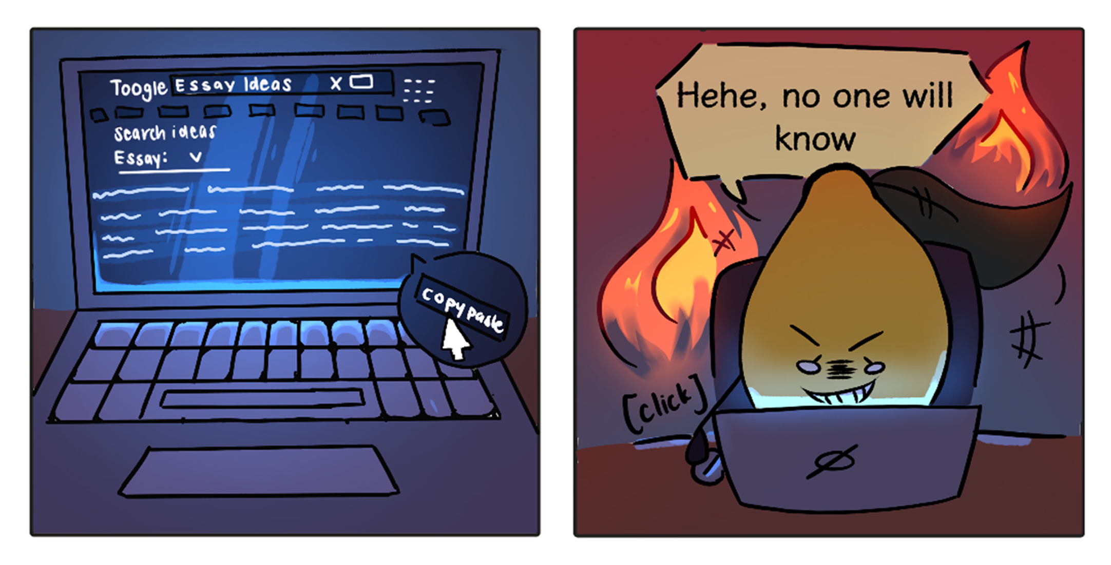 Two-panel cartoon: laptop with “copy paste” button; grinning person at laptop says “Hehe, no one will know.”