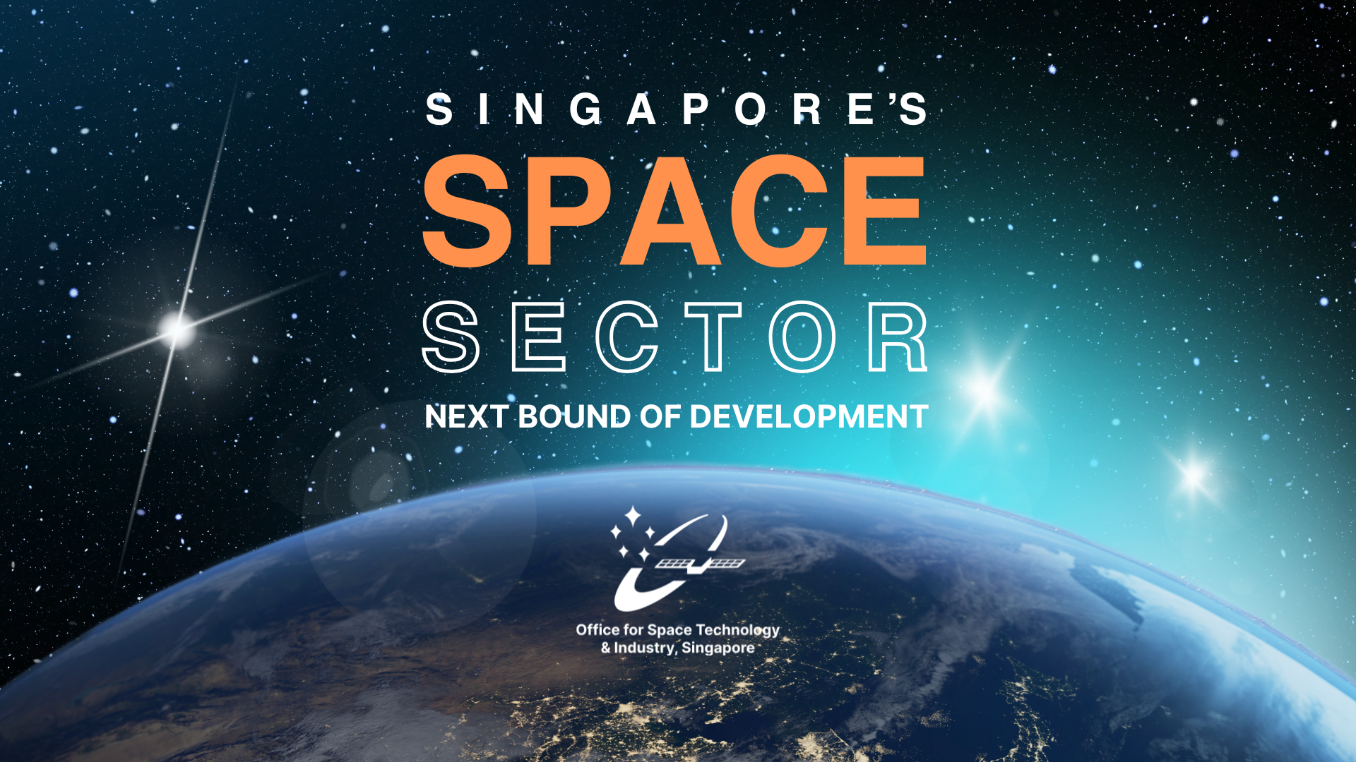 Text reads "Singapore's Space Sector: Next Bound of Development" over a view of Earth from space with stars in the background.