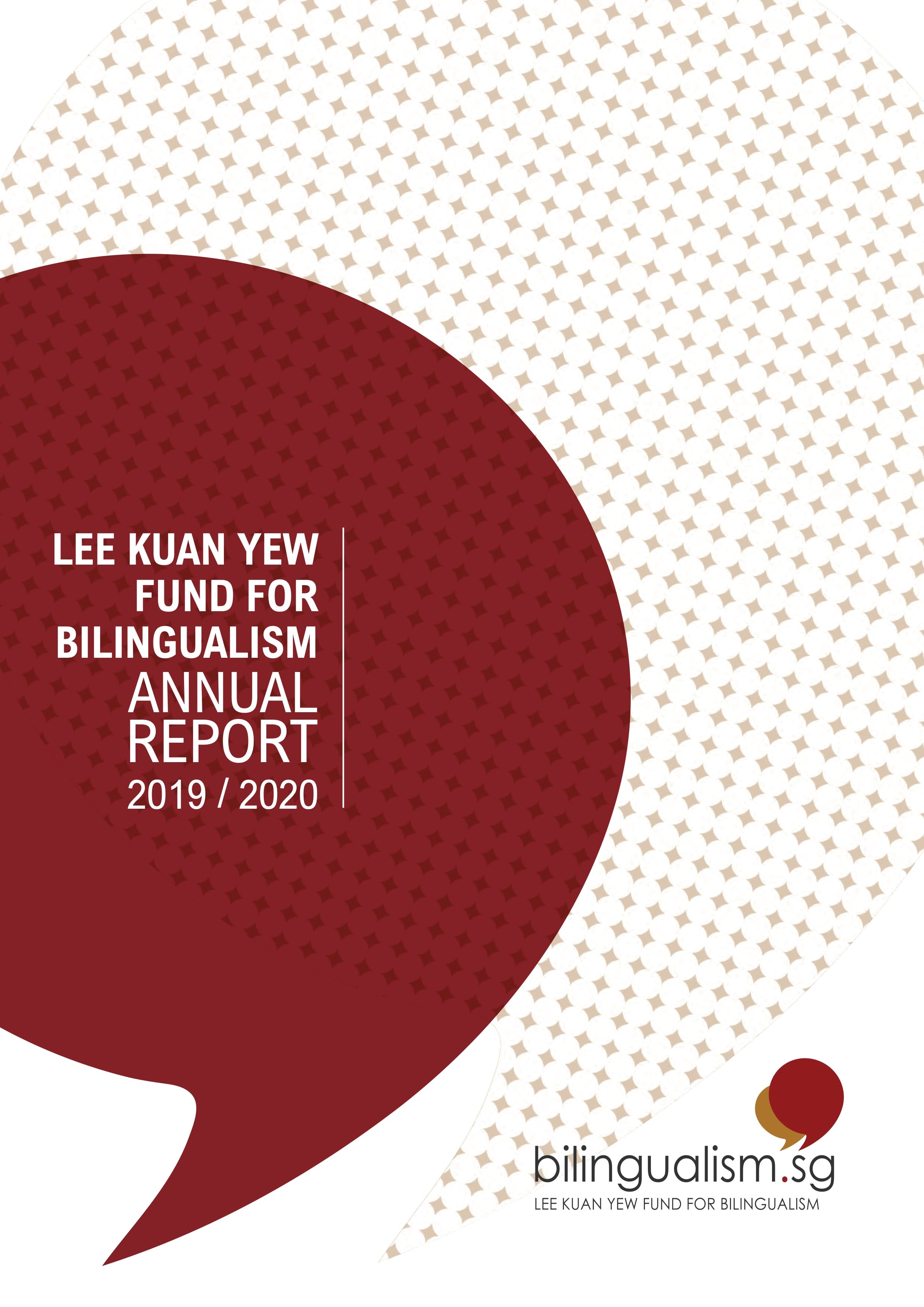 Lee Kuan Yew Fund for Bilingualism Annual Report 2019/2020 cover in maroon and cream tones.
