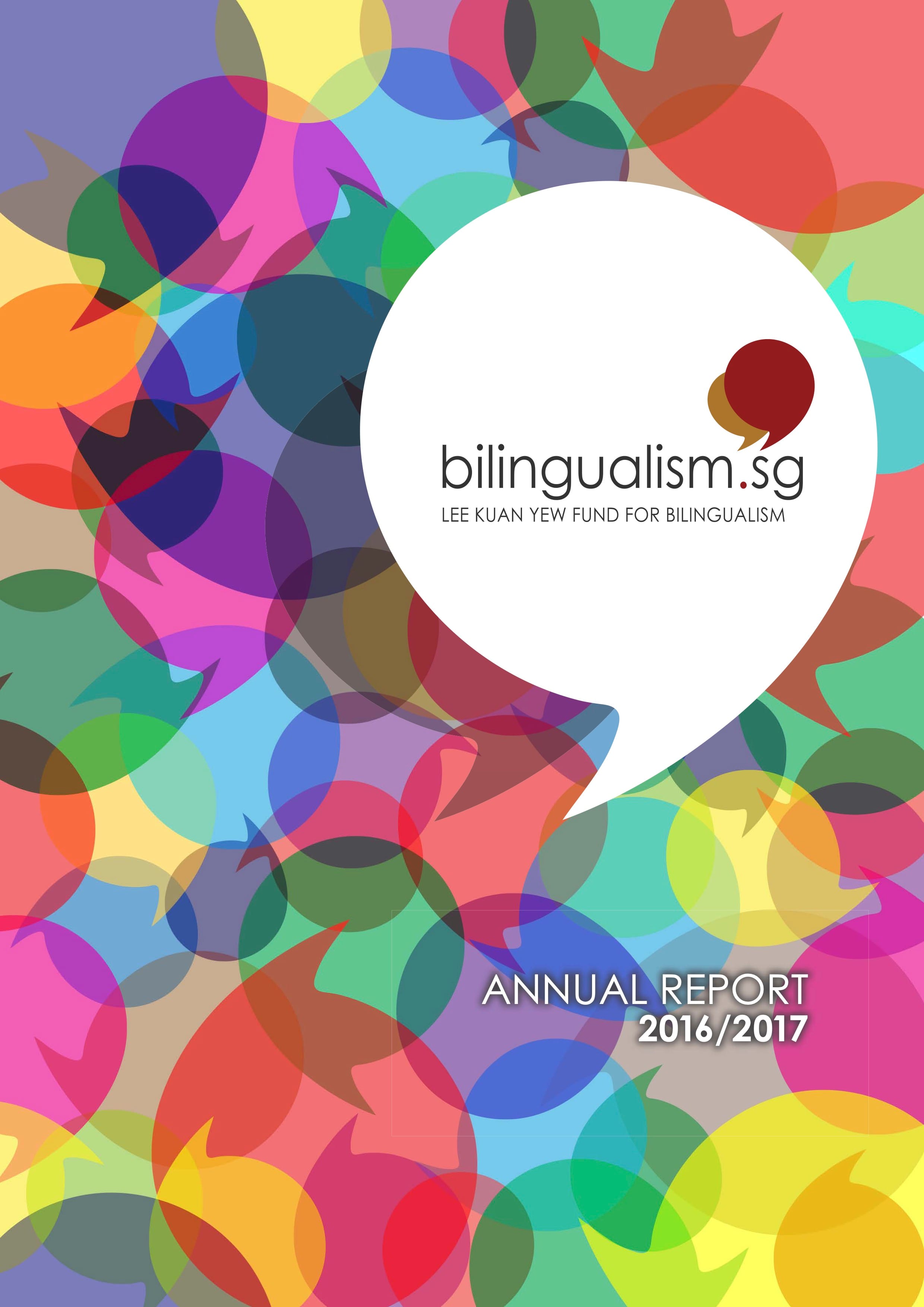 Bilingualism.sg Annual Report 2016/2017 cover with colourful overlapping speech bubble shapes.