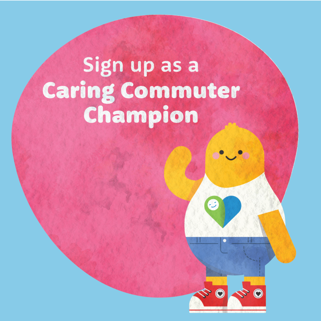 Cartoon character waving with text “Sign up as a Caring Commuter Champion” on a pink background.