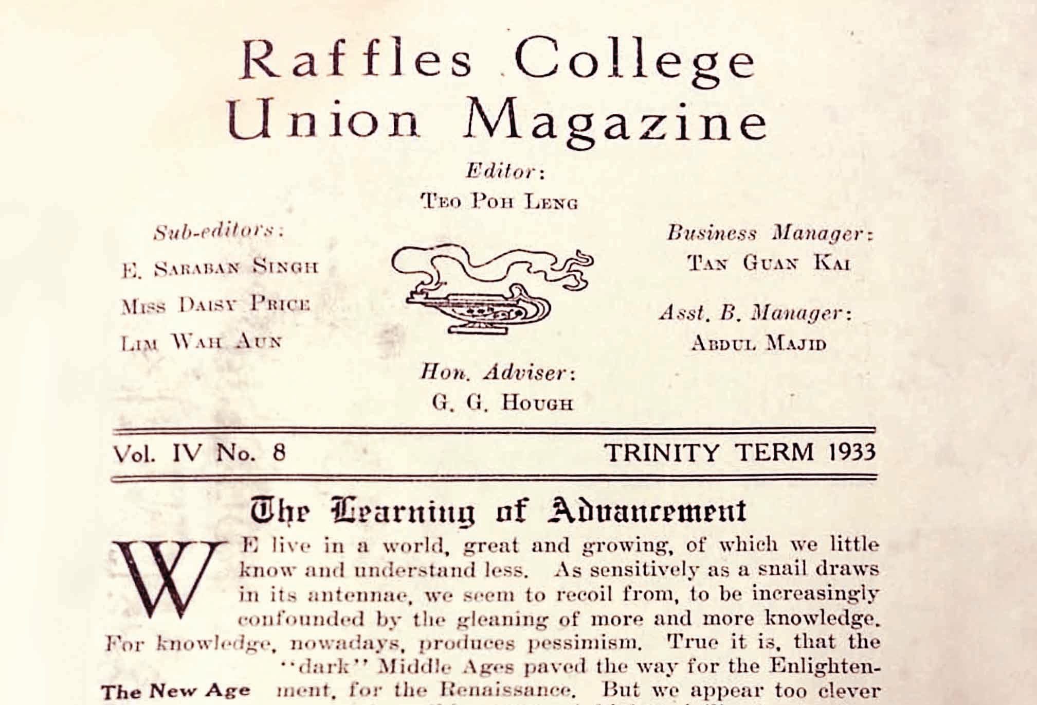 Raffles College Magazine, the publication of Raffles College, of which Teo Poh Leng was the editor in 1933. Teo also contributed articles to this magazine. Raffles College Union Magazine (1993, Trinity Term). (Vol. 4, No. 8), p. 1 Courtesy of NUS Central Library.