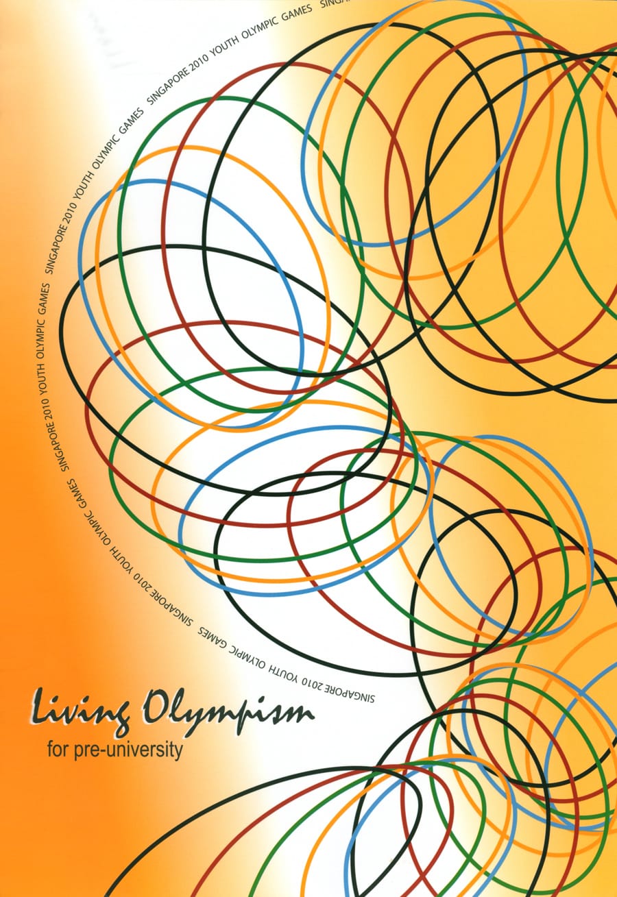 Living Olympism for Pre-University. All rights reserved, Ministry of Education, 2008.