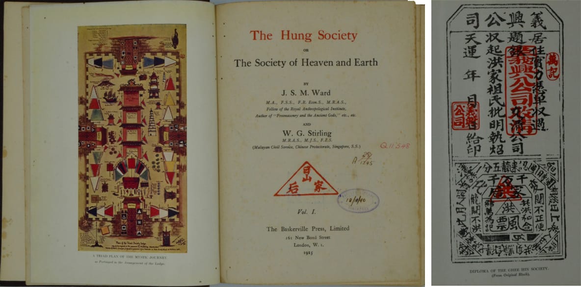 William G. Stirling, Assistant Protector of the Chinese in Singapore between 1921 and 1931, and J.S.M. Ward co-authored this important three volume work on secret societies in Singapore. The Hung Society or the Society of Heaven and Earth was published between 1925 and 1926. Pictured here is the title page of Volume 1 with the colourful frontispiece titled “A Triad Plan of the Mystic Journey as Portrayed in the Arrangement of the Lodge”. On page 132 of the book is the “grand membership certificate” of the Ghee Hin Society. This impression was taken from the original “chop” that was seized when the society was declared illegal in 1890. Ghee Hin (“Rise of the Righteousness”) was regarded as the first secret society in Singapore and was formally registered in 1820. All rights reserved, Ward, J. S. M., & Stirling, W. G. (1925–1926). The Hung Society or the Society of Heaven and Earth. London: The Baskerville Press. Collection of the National Library, Singapore, Accession nos.: B02924365I [v. 1], B02924366J [v. 2], B02924367K [v. 3].