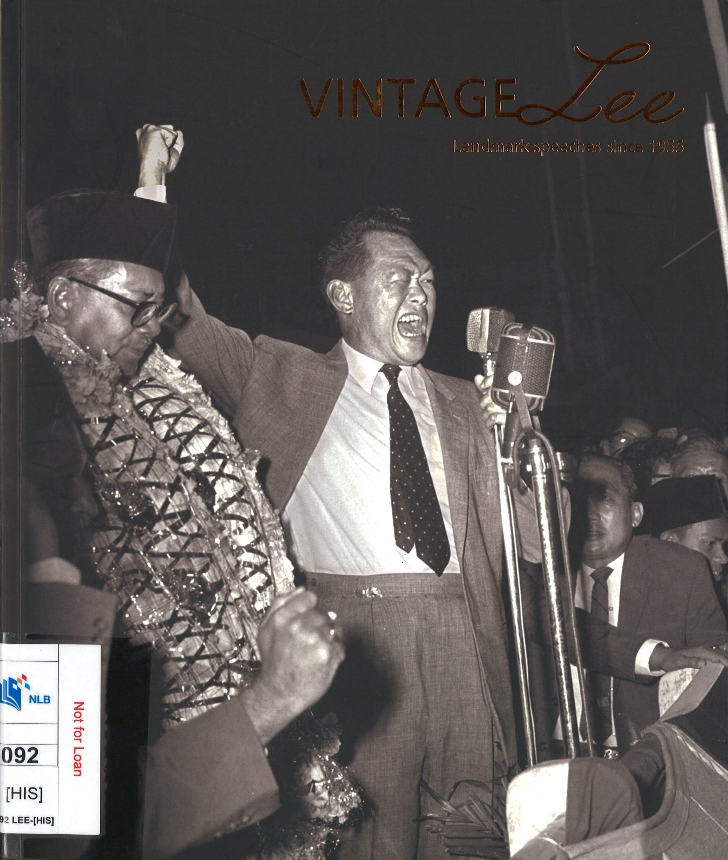 A vintage book cover features a full body photograph of Lee Kuan Yew speaking passionately at a microphone, with celebratory imagery and text indicating landmark speeches.