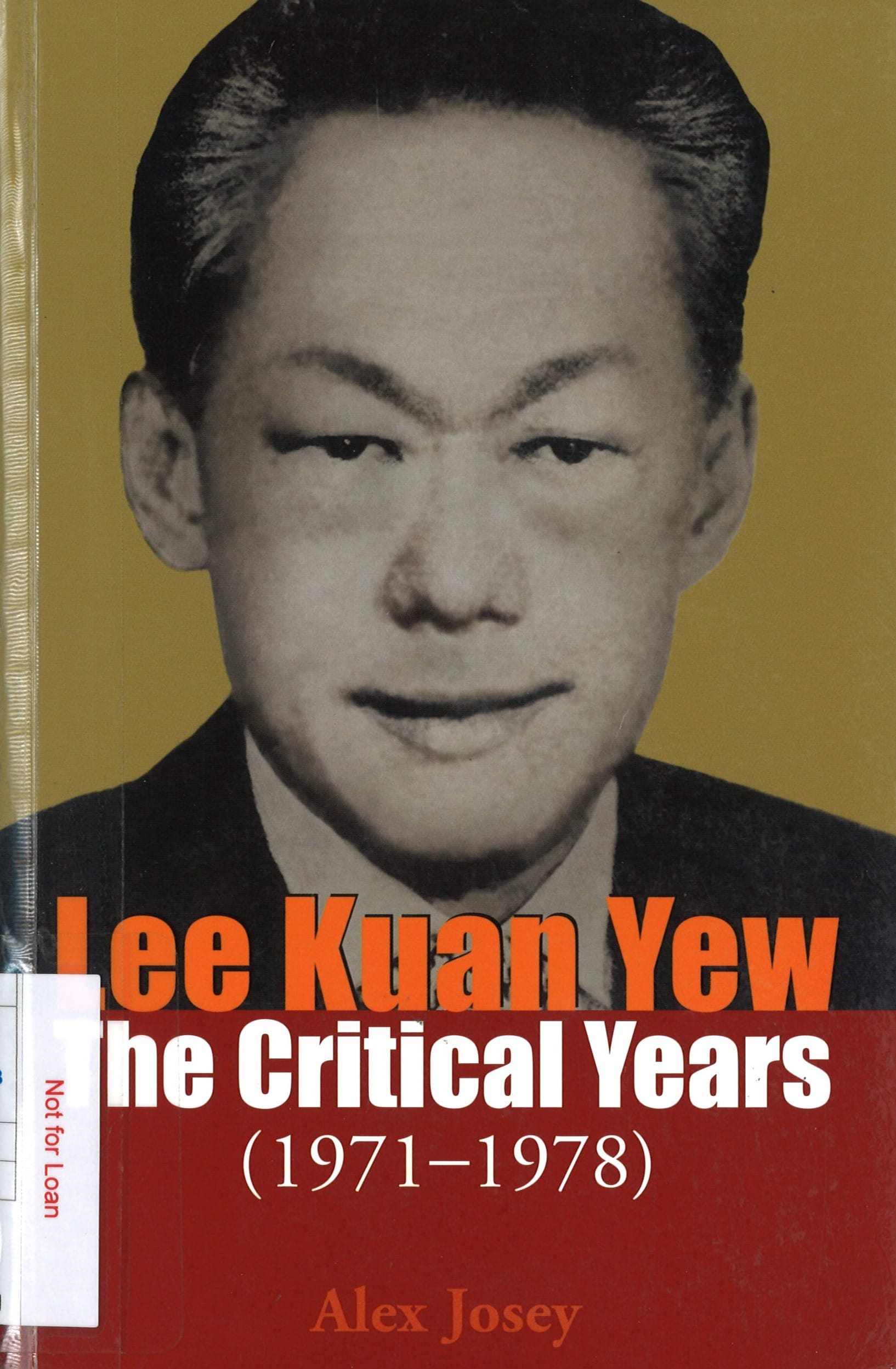 A portrait of Lee Kuan Yew dominates the cover, with the title "The Critical Years (1971-1978)" prominently displayed below, followed by the author's name.
