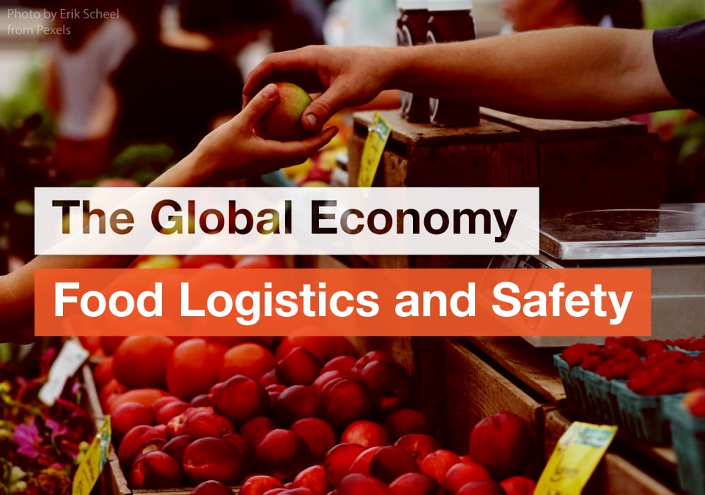 Hands exchanging an apple at a market, text overlay: "The Global Economy" and "Food Logistics and Safety".