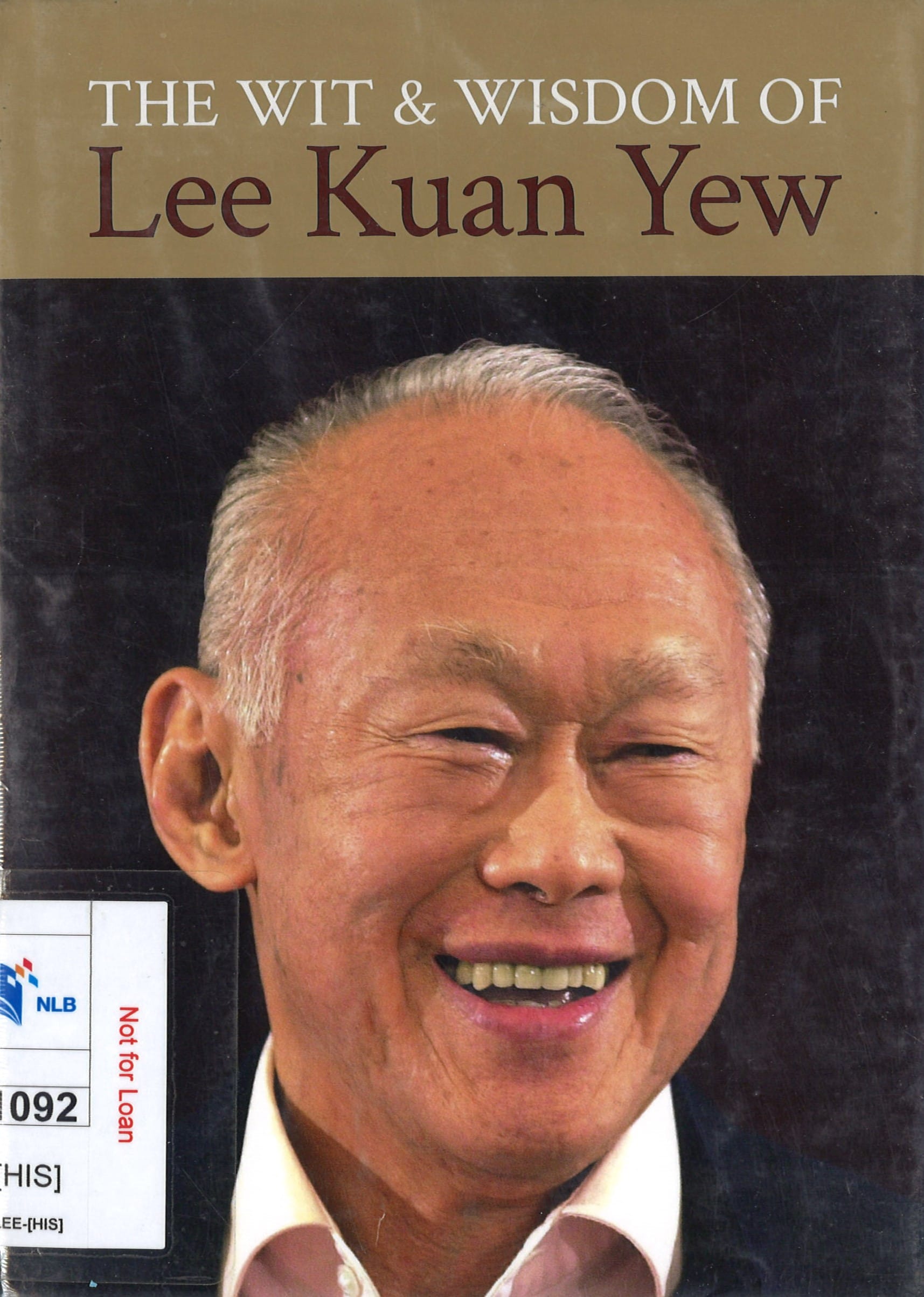 This book cover features a close-up portrait of Lee Kuan Yew, smiling, with the title "The Wit & Wisdom of Lee Kuan Yew" prominently displayed.