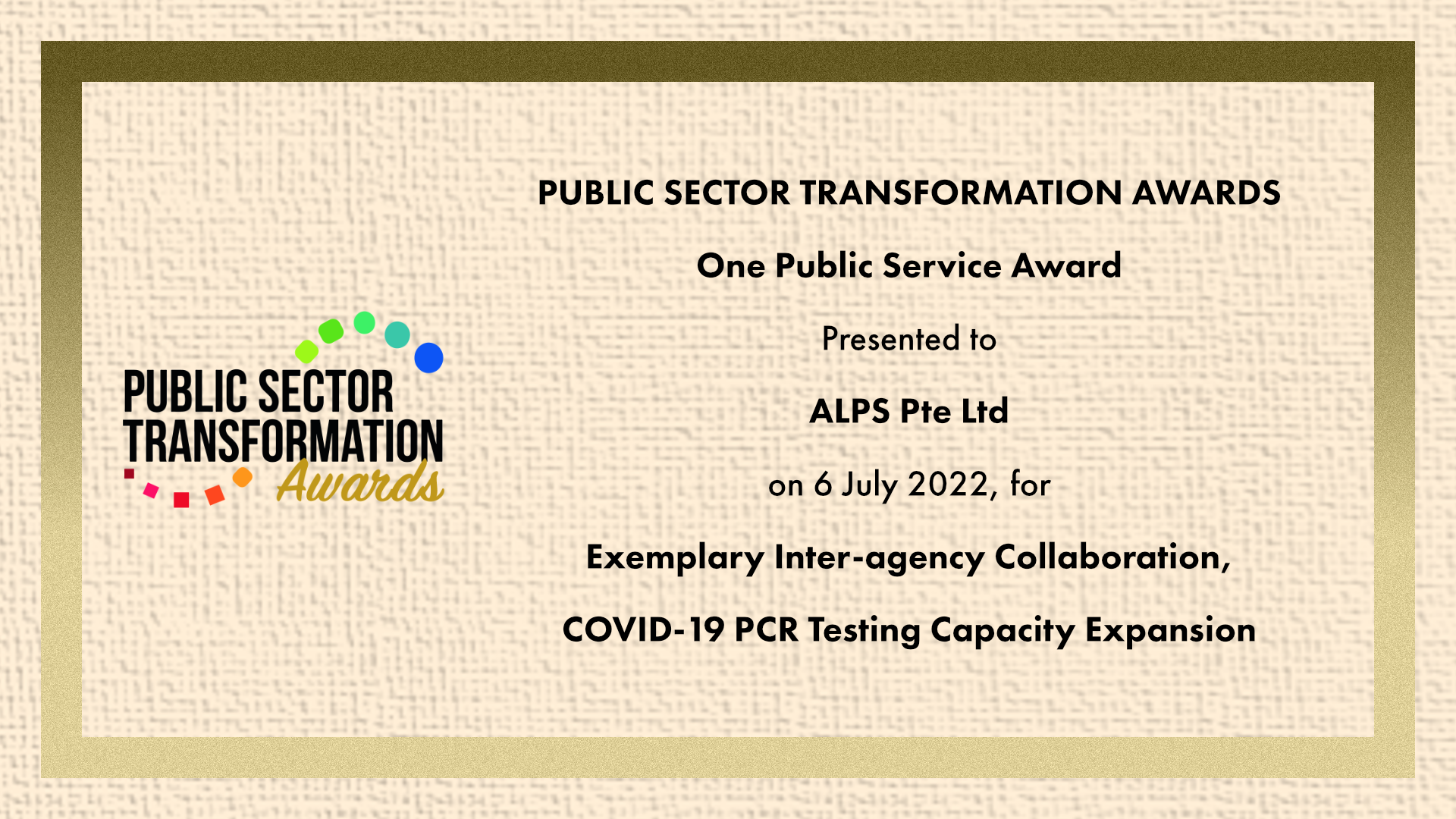 Award certificate to ALPS Pte Ltd for exemplary inter-agency collaboration on COVID-19 PCR testing capacity expansion.