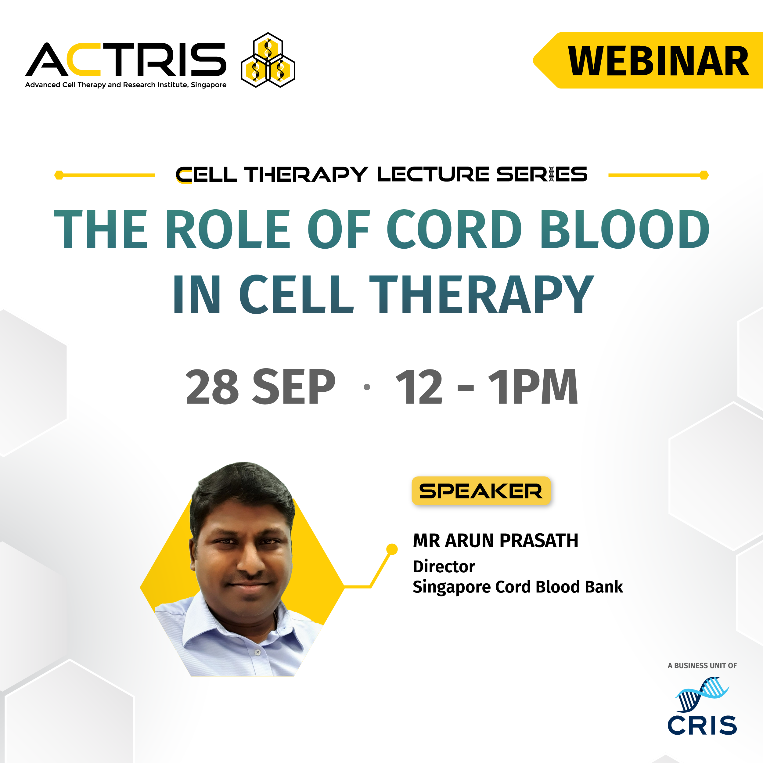 ACTRIS webinar flyer for a Cell Therapy Lecture Series on cord blood, Sep 28, 12-1PM, featuring speaker Arun Prasath.