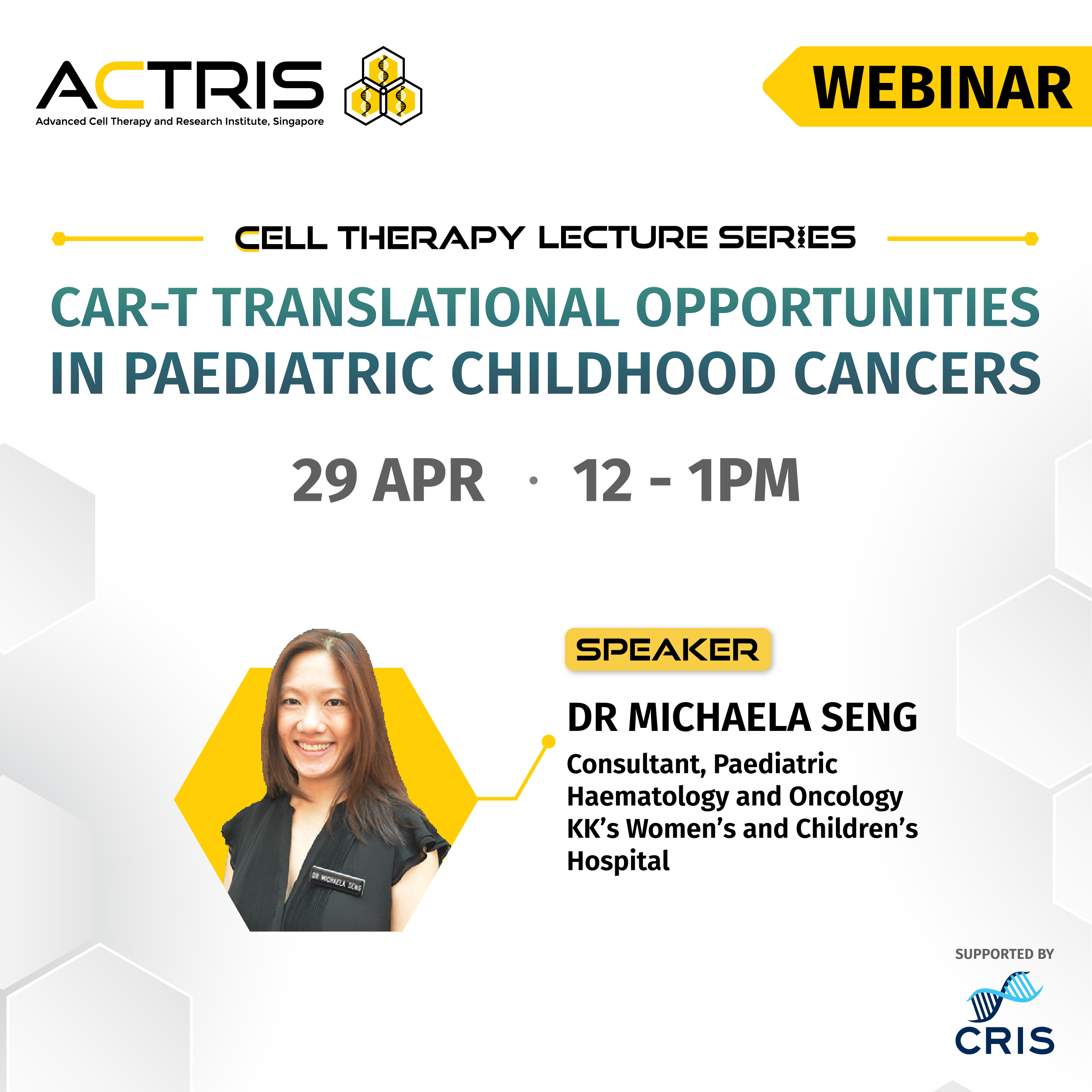 ACTRIS webinar flyer on CAR-T in Paediatric Childhood Cancers, April 29, 12-1PM, speaker Dr Michaela Seng.