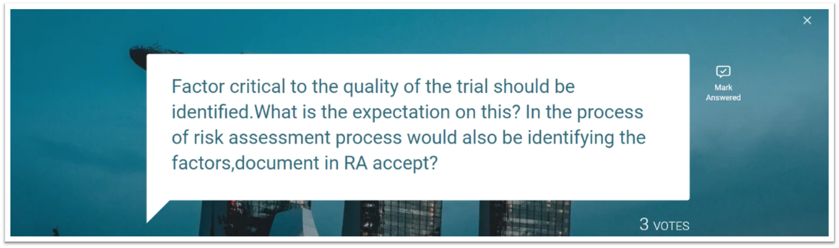 A white speech bubble displays a question about trial quality risk assessment factors, with 3 votes shown below.