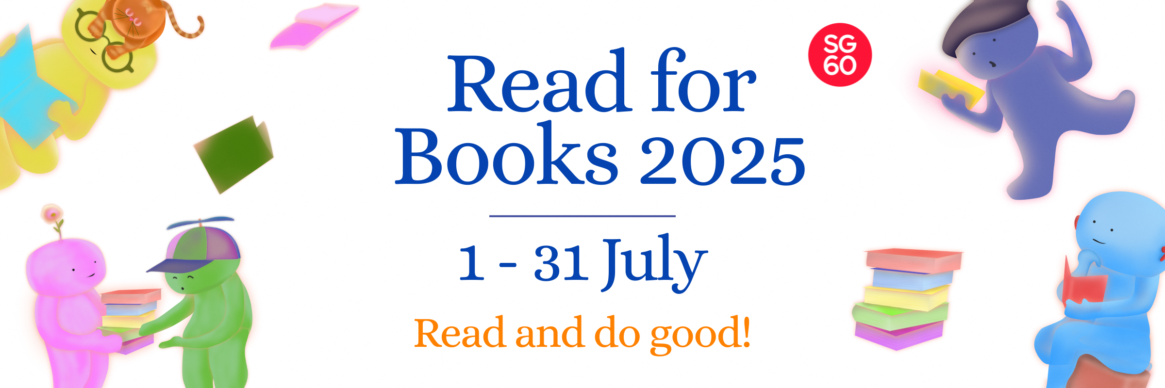 Banner for Read for Books 2025, 1-31 July, with colorful cartoon characters holding books and an SG60 badge.