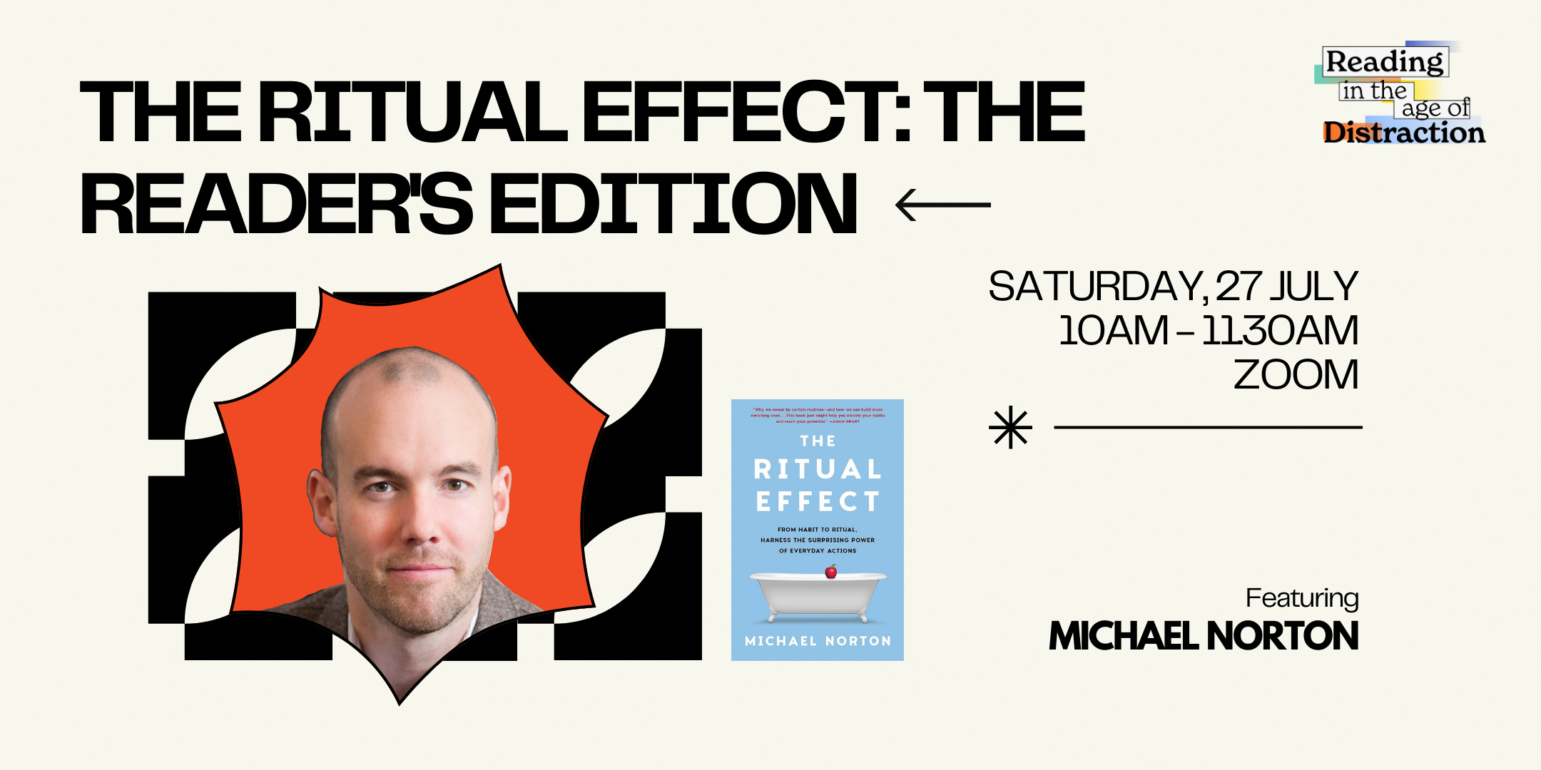 Event banner for The Ritual Effect Reader's Edition with Michael Norton, on Zoom, Saturday 27 July, 10AM-11:30AM.