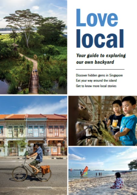 Singapore travel guide cover: "Love Local - Your guide to exploring our own backyard" with diverse scenes.