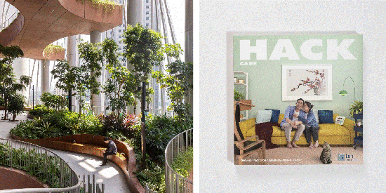 Left: CapitaSpring takes skyrise greenery to new heights in the Central Business District with Singapore’s tallest public observatory deck and urban farm; right: Hack Care: Tips and Tricks for a Dementia-Friendly Home is a manifesto outlining how anyone can easily turn their home into one that is friendly to persons with dementia.