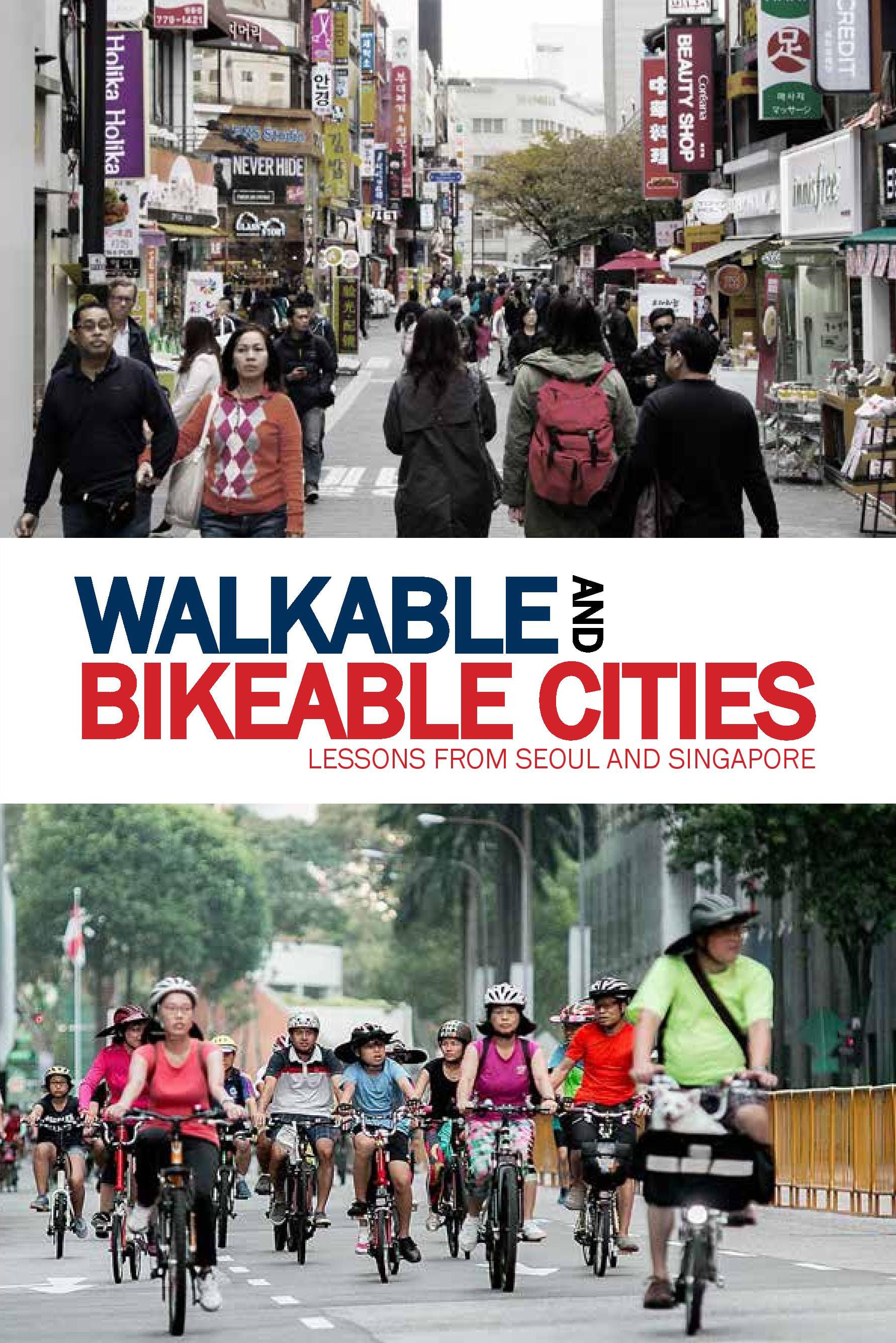 Walkable and Bikeable Cities: Lessons from Seoul and Singapore Cover