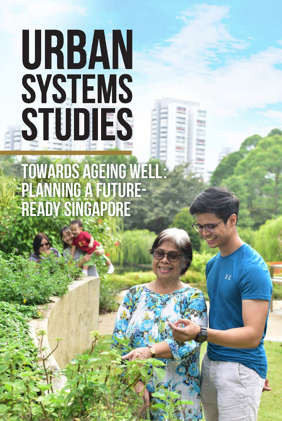 Towards Ageing Well: Planning a Future-Ready Singapore Cover