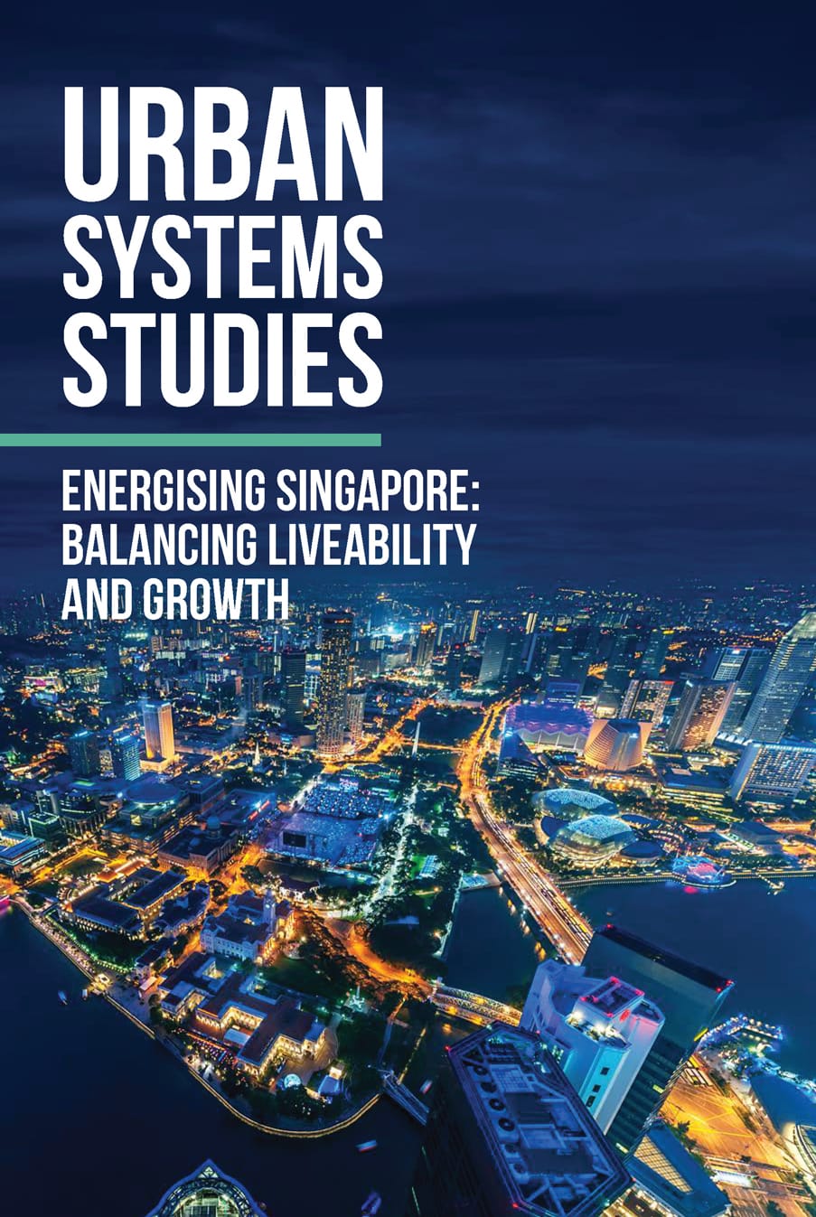 Energising Singapore: Balancing Liveability and Growth Cover