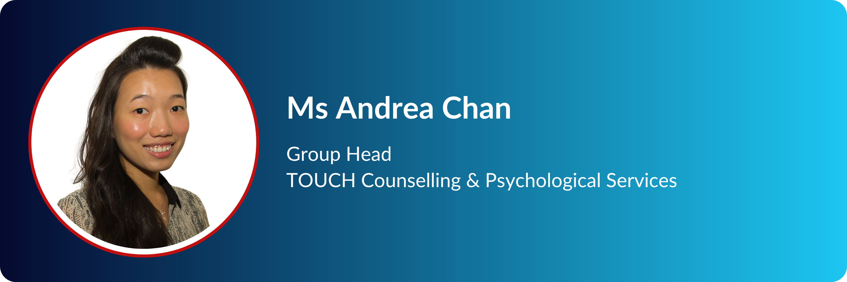 Profile card of Ms Andrea Chan, Group Head of TOUCH Counselling and Psychological Services, smiling in a circular photo.