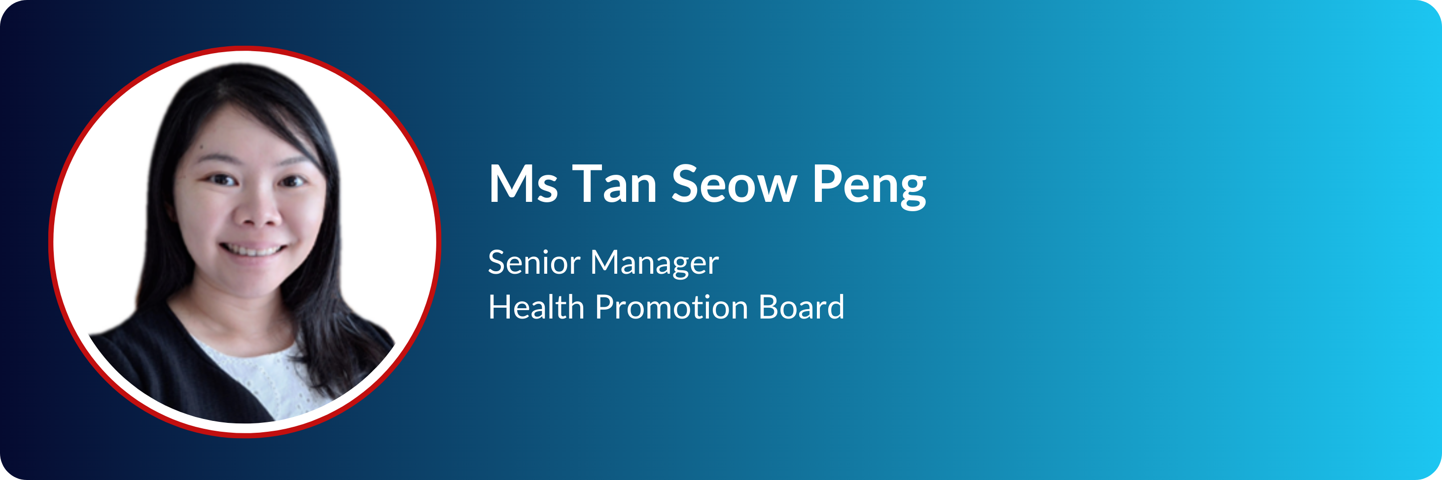Profile card of Ms Tan Seow Peng, Senior Manager at Health Promotion Board, with a circular headshot.