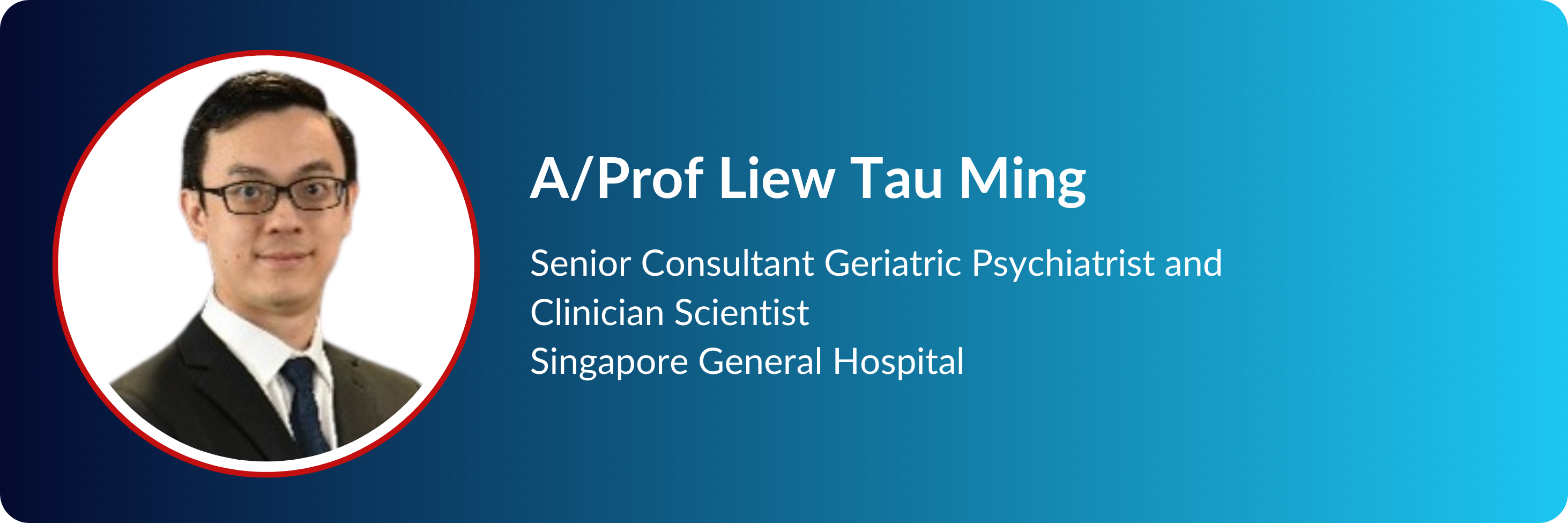 A/Prof Liew Tau Ming, Senior Consultant Geriatric Psychiatrist at Singapore General Hospital, wearing glasses and a suit.