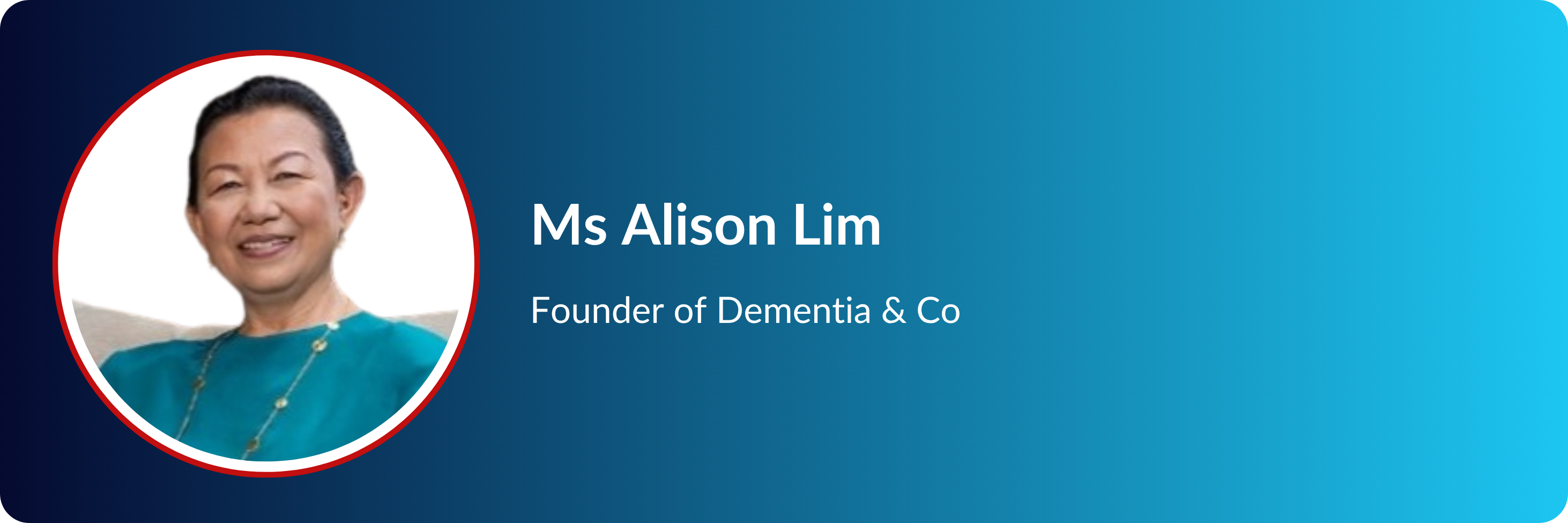 Profile card of Ms Alison Lim, Founder of Dementia and Co, showing her photo in a red-bordered circle.