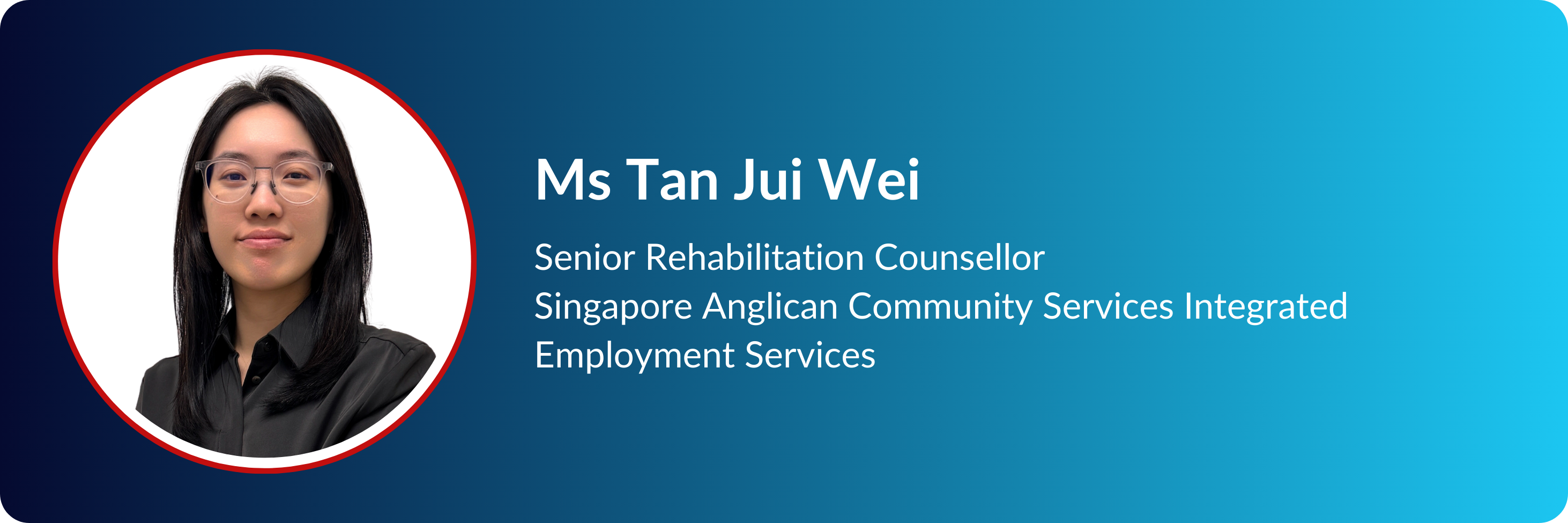 Profile card of Ms Tan Jui Wei, Senior Rehabilitation Counsellor at Singapore Anglican Community Services.