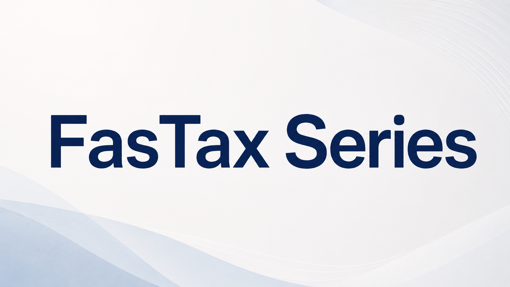 FasTax Series
