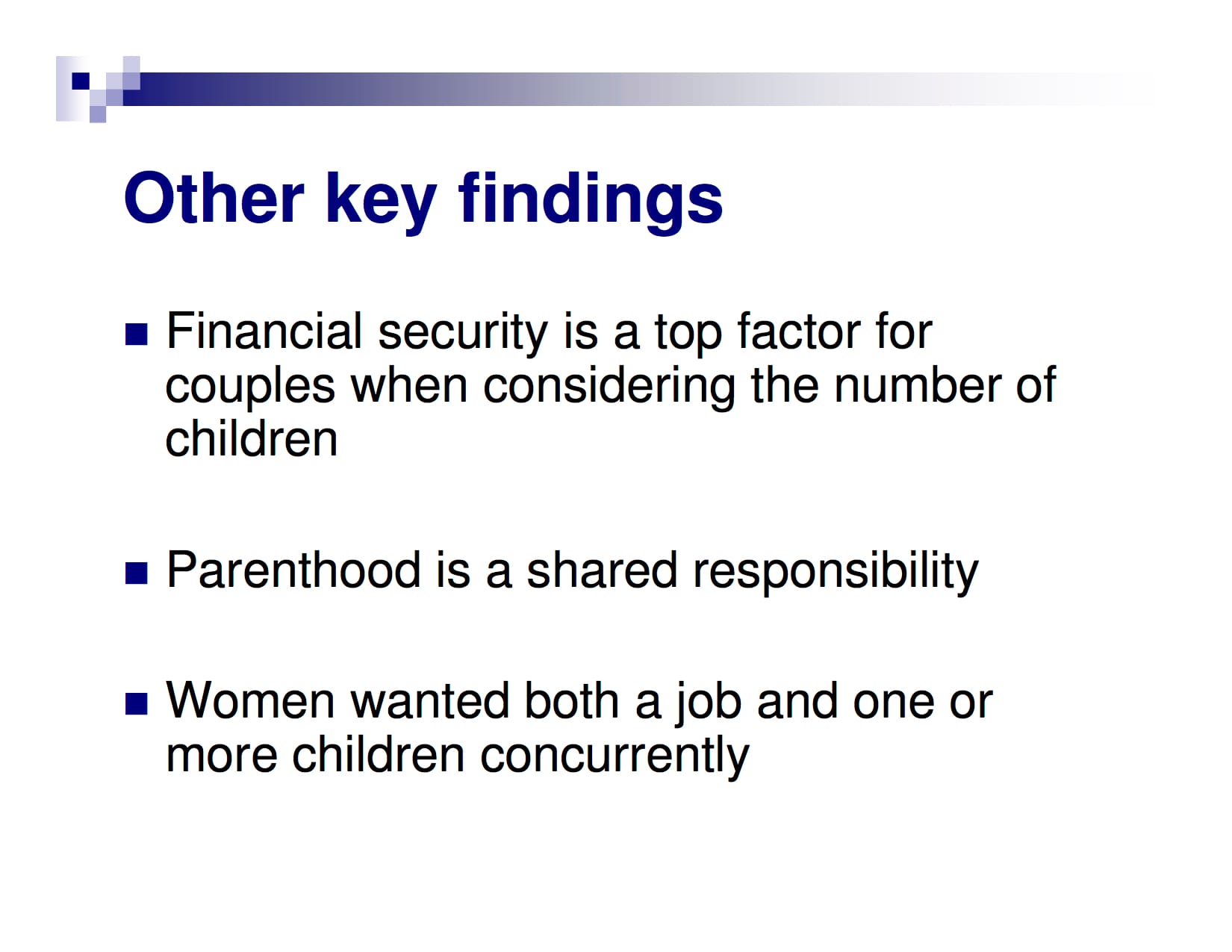 Slide titled Other key findings with three bullet points about financial security, parenthood, and women's roles.