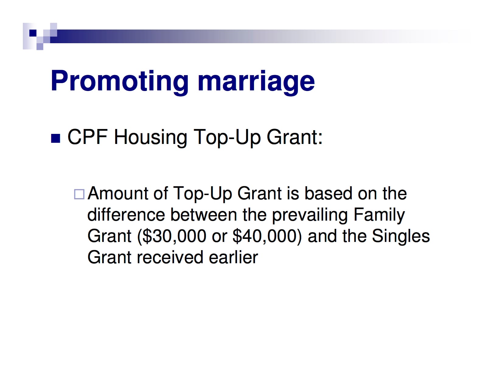 Slide titled "Promoting marriage" with bullet points about CPF Housing Top-Up Grant amounts.