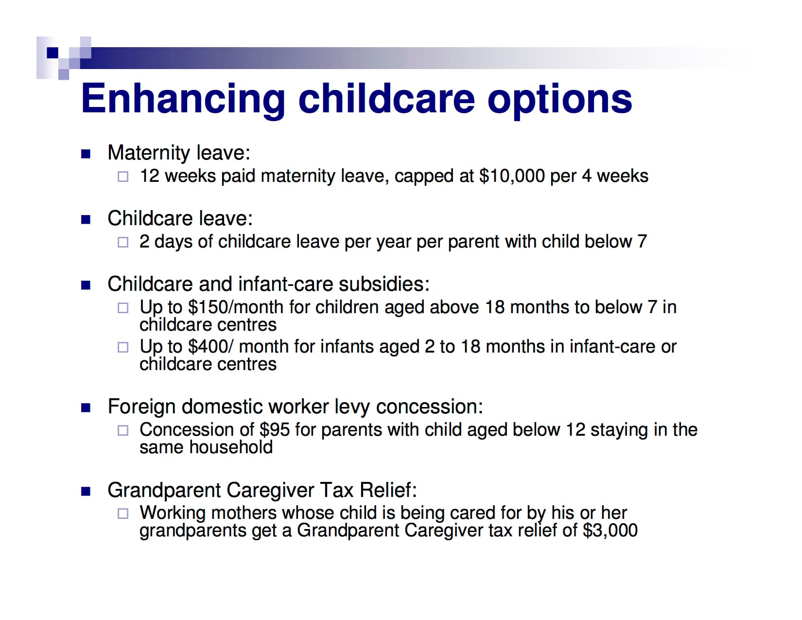 Slide titled Enhancing childcare options listing maternity leave, childcare leave, subsidies, and tax relief details.