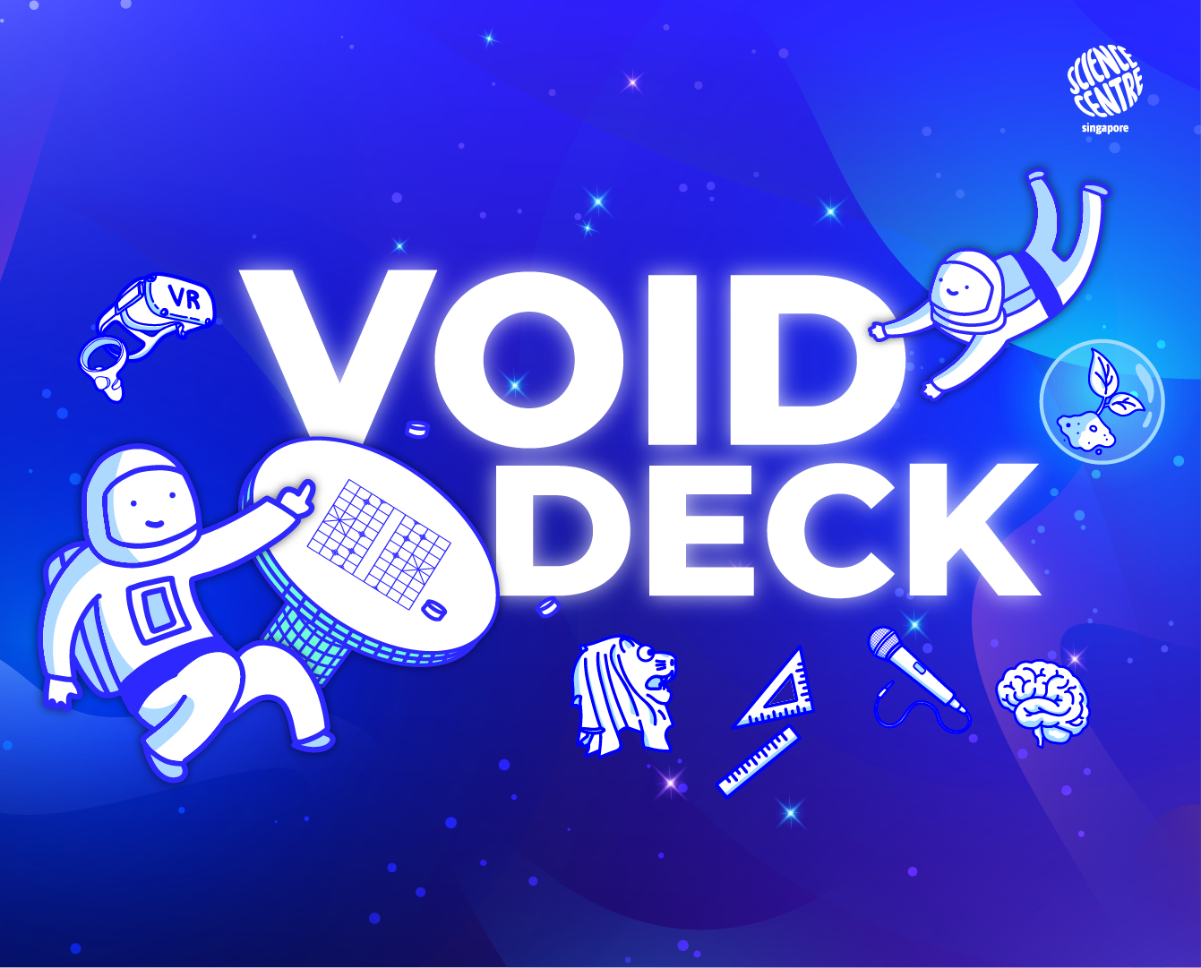 Blue promotional banner reading "Void Deck" with cartoon astronauts and science icons, featuring the Science Centre Singapore logo.