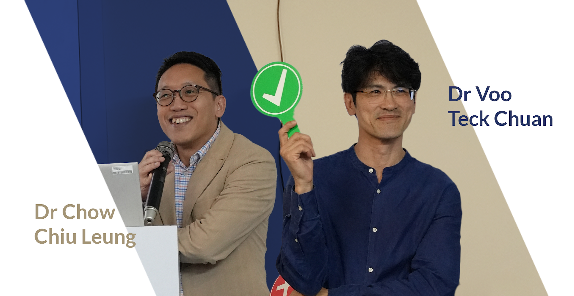 Dr Chow Chiu Leung holds a microphone smiling, while Dr Voo Teck Chuan raises a green checkmark paddle.